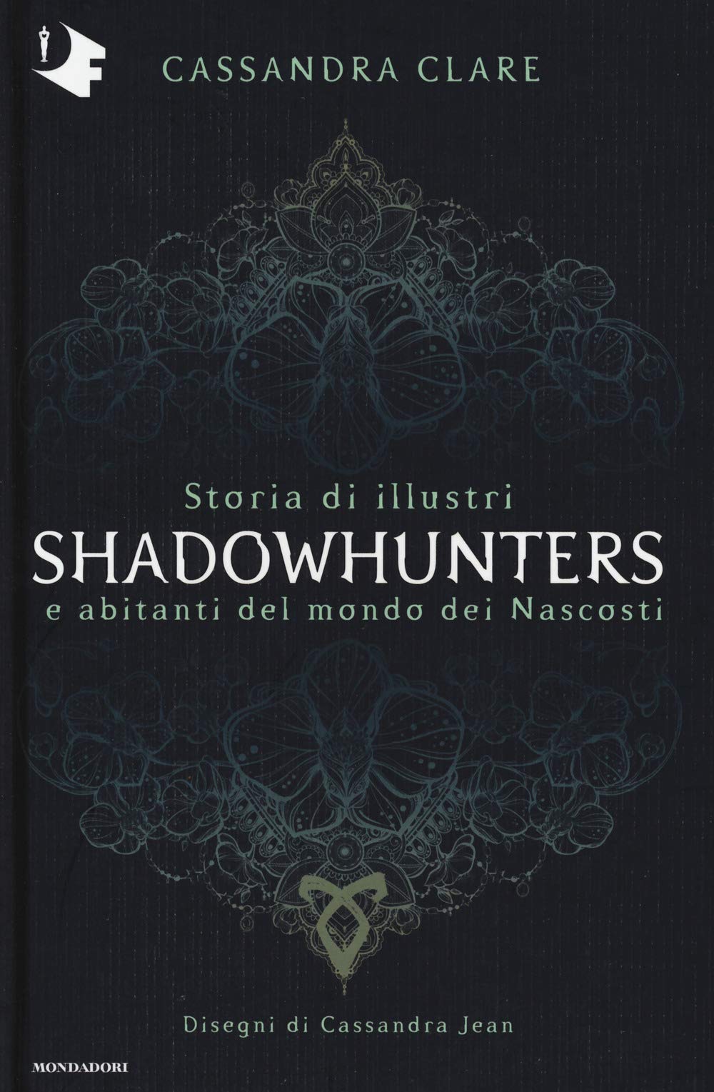 Storia di illustri Shadowhunters e abitanti del mondo dei Nascosti. Ediz. a colori book