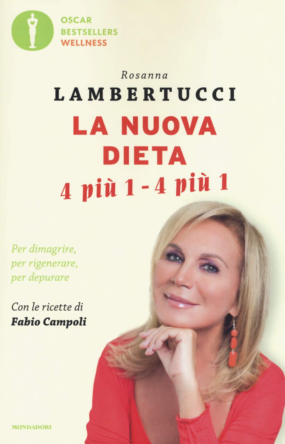 La nuova dieta 4 più 1 - 4 più 1. Per dimagrire, per rigenerare, per depurare (Oscar bestsellers wellness) Leisure, Home & Garden