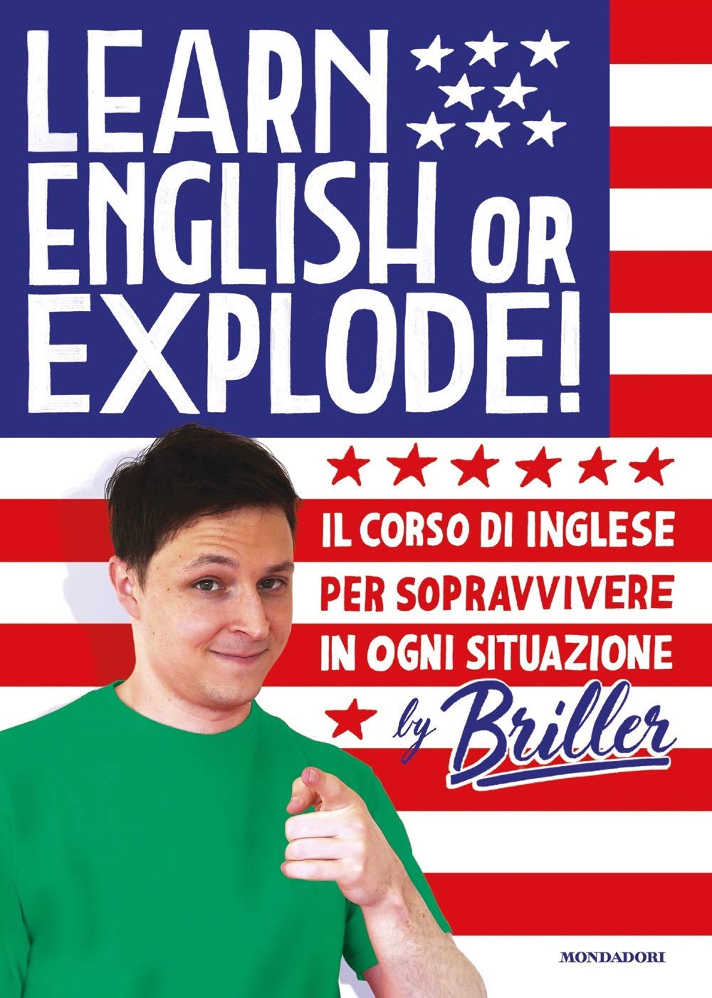 Learn english or explode! Il corso di inglese per sopravvivere in ogni situazione Foreign Languages ​​& Dictionaries