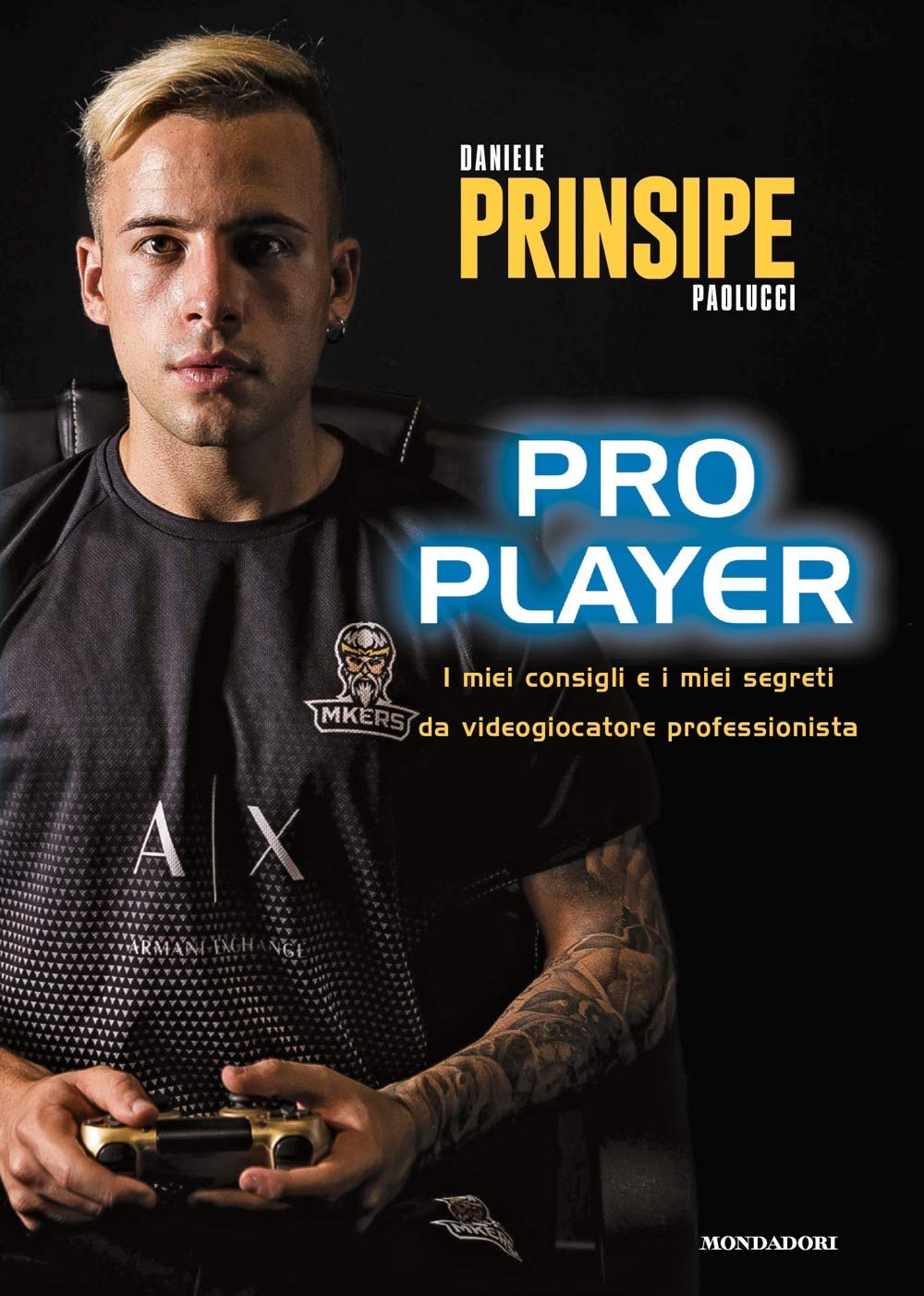Pro player. I miei consigli e i miei segreti da videogiocatore professionista book