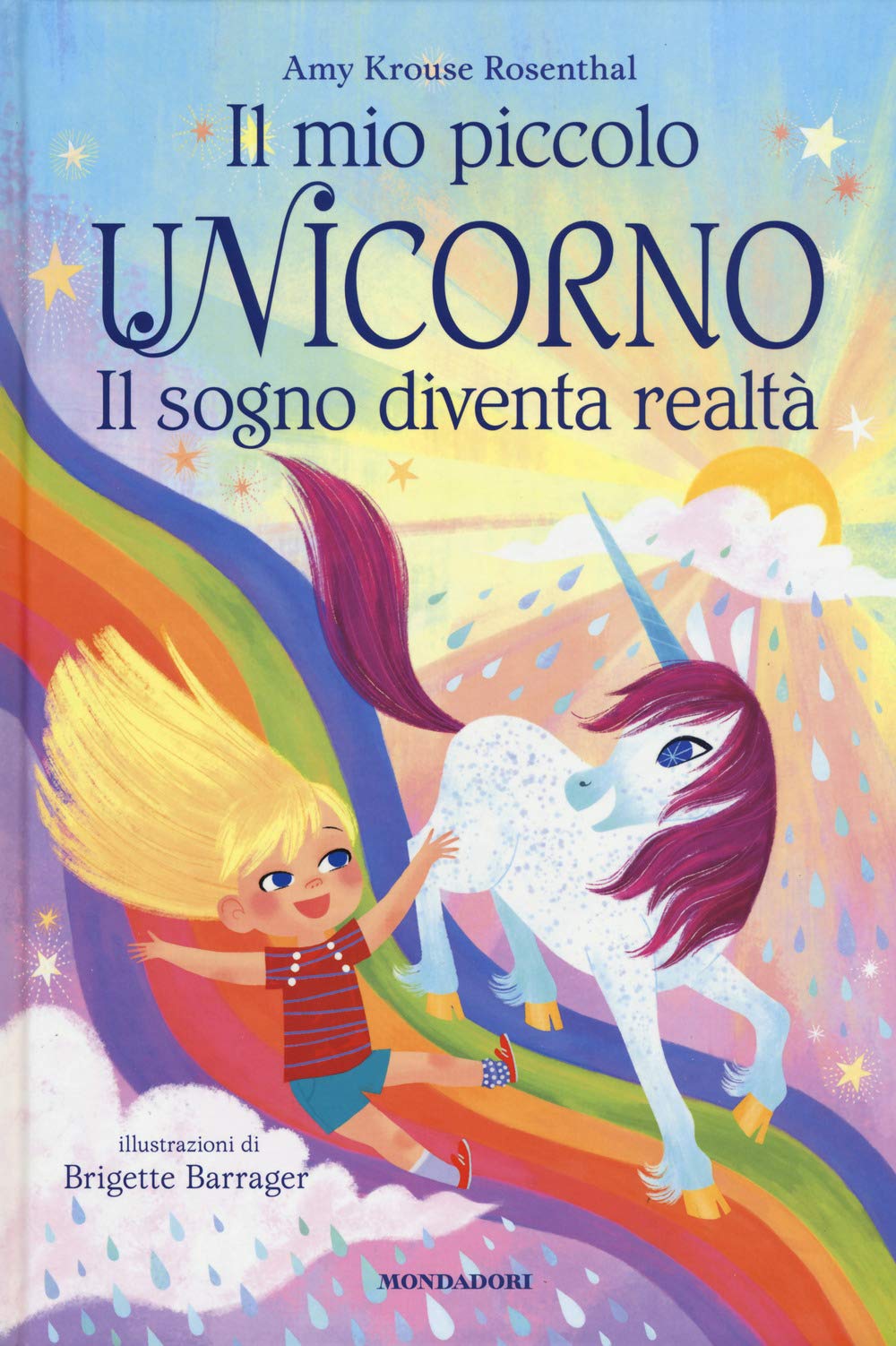 Il mio piccolo unicorno. Il sogno diventa realtà. Ediz. a colori Non-fiction