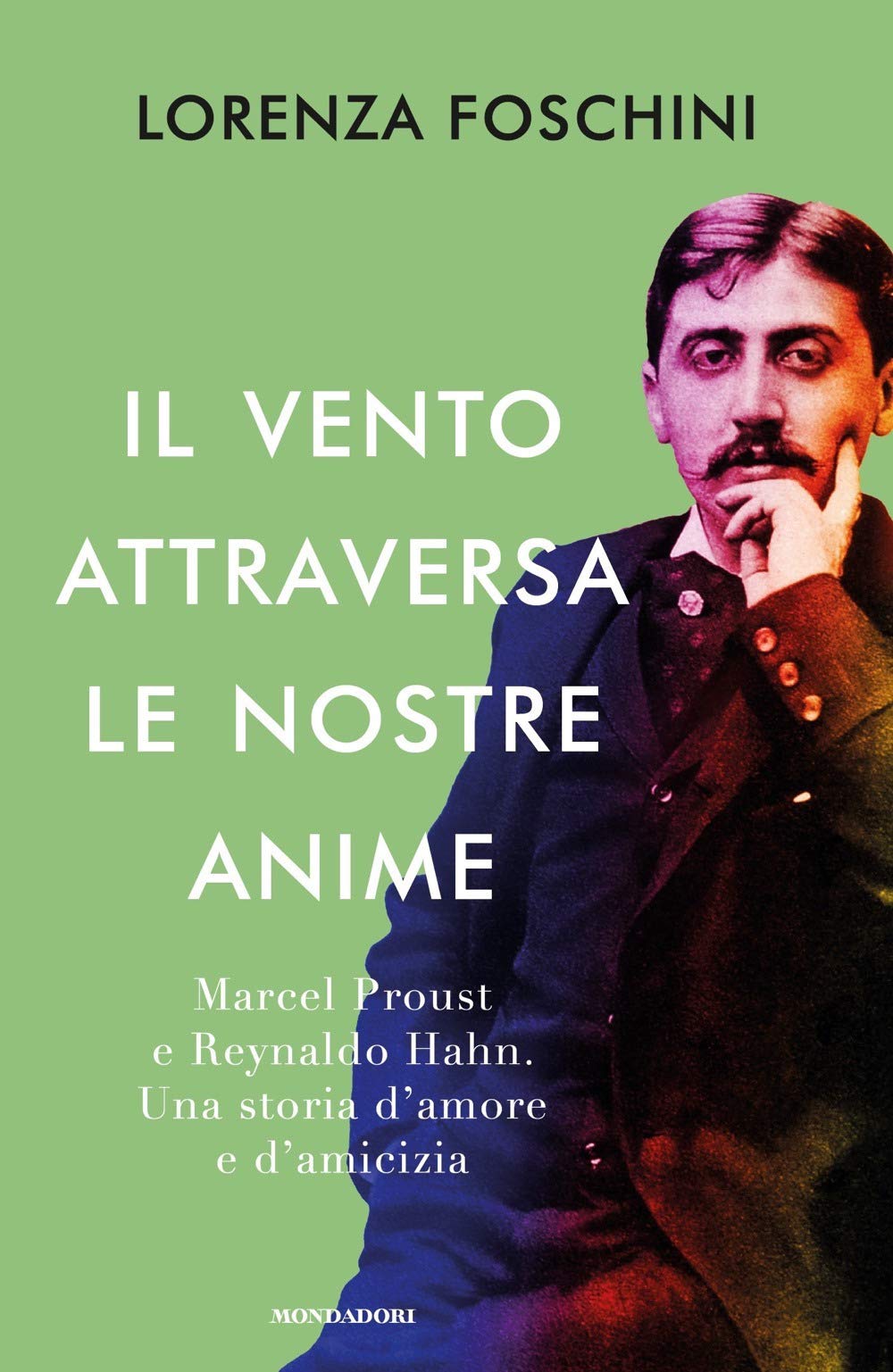 Il vento attraversa le nostre anime. Marcel Proust e Reynaldo Hahn. Una storia d'amore e d'amicizia book