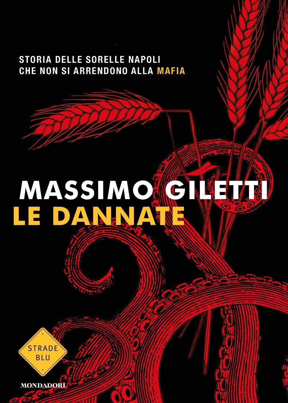 Le dannate. Storia delle sorelle Napoli che non si arrendono alla mafia book