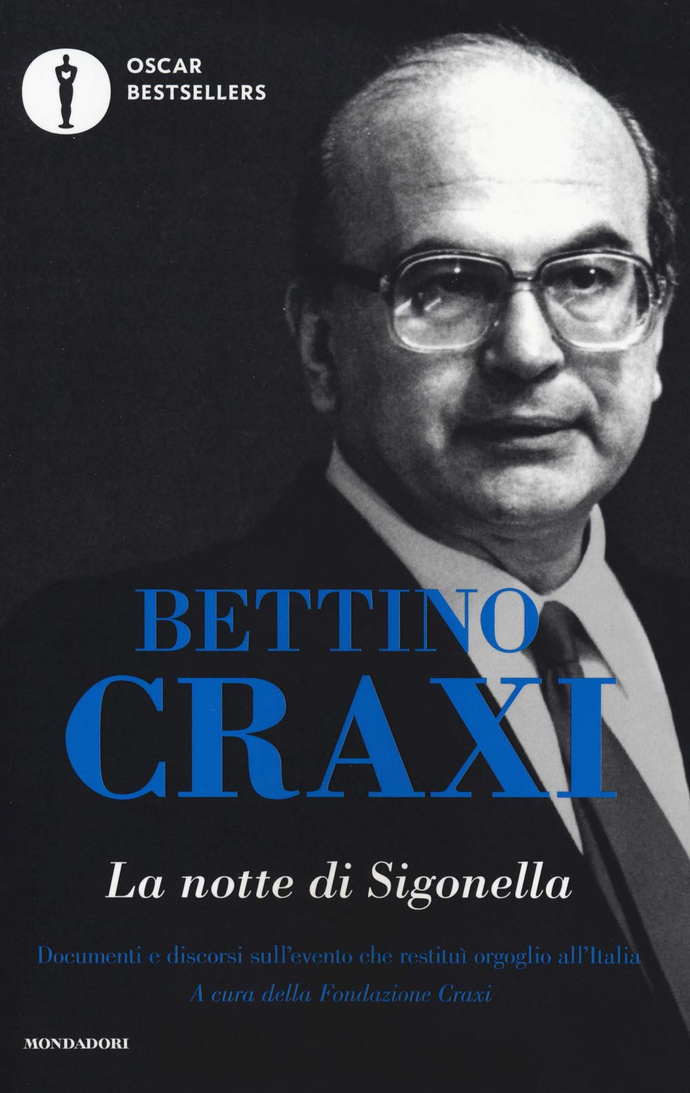 La notte di Sigonella. Documenti e discorsi sull'evento che restituì orgoglio all'Italia book