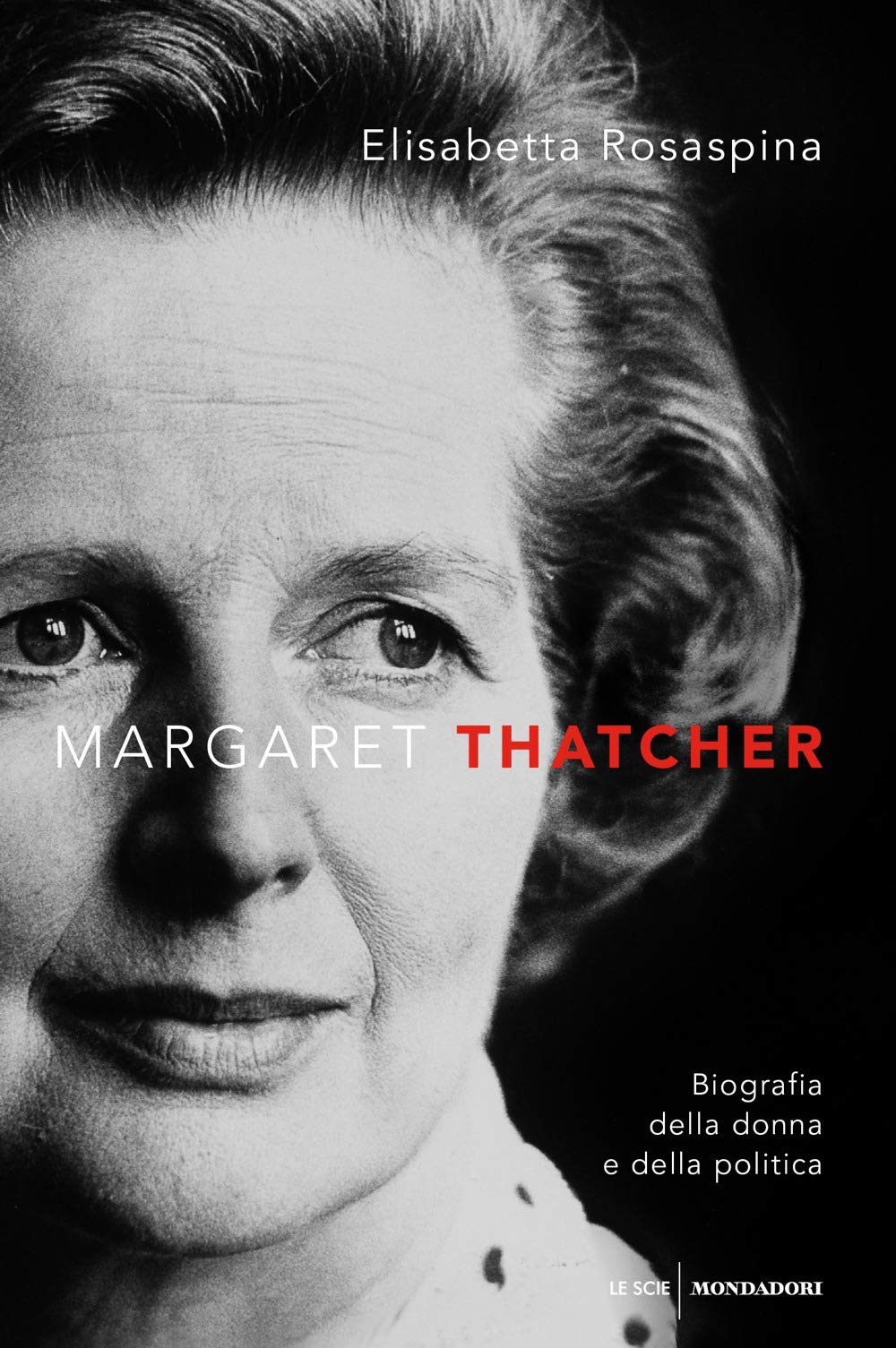 Margaret Thatcher. Biografia della donna e della politica book