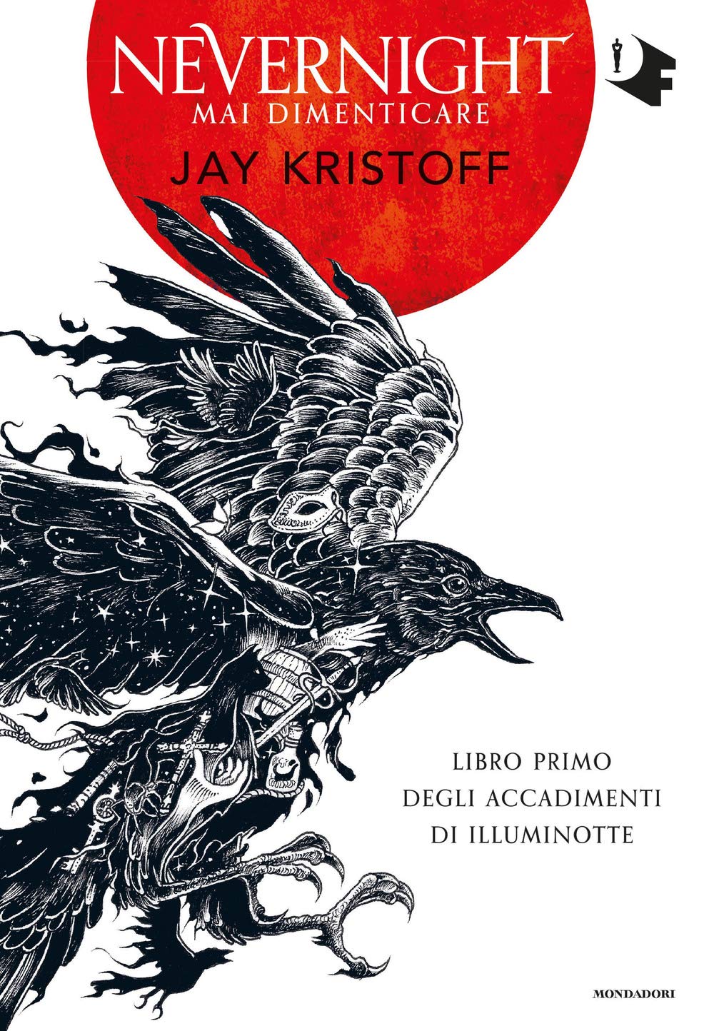 Mai dimenticare. Nevernight (Libro primo degli accadimenti di Illuminotte) (Oscar fantastica fantasy) Dark Fantasy