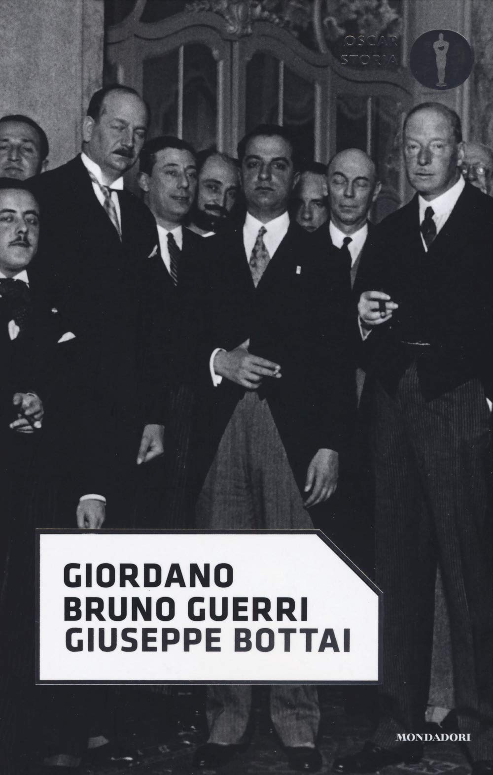 Giuseppe Bottai (Oscar storia, Band 169) Politics & Society