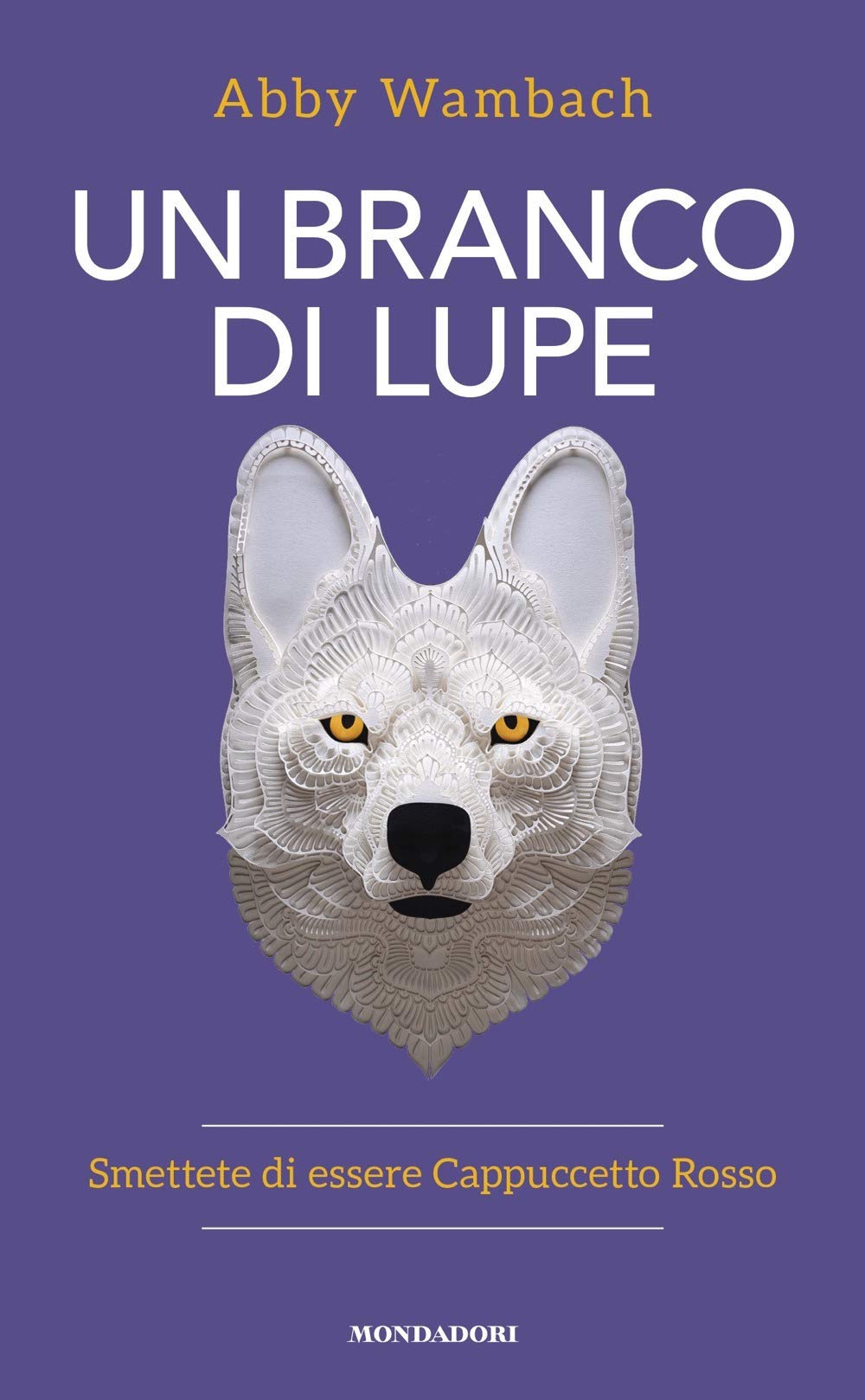 Un branco di lupe. Smettete di essere Cappuccetto Rosso book