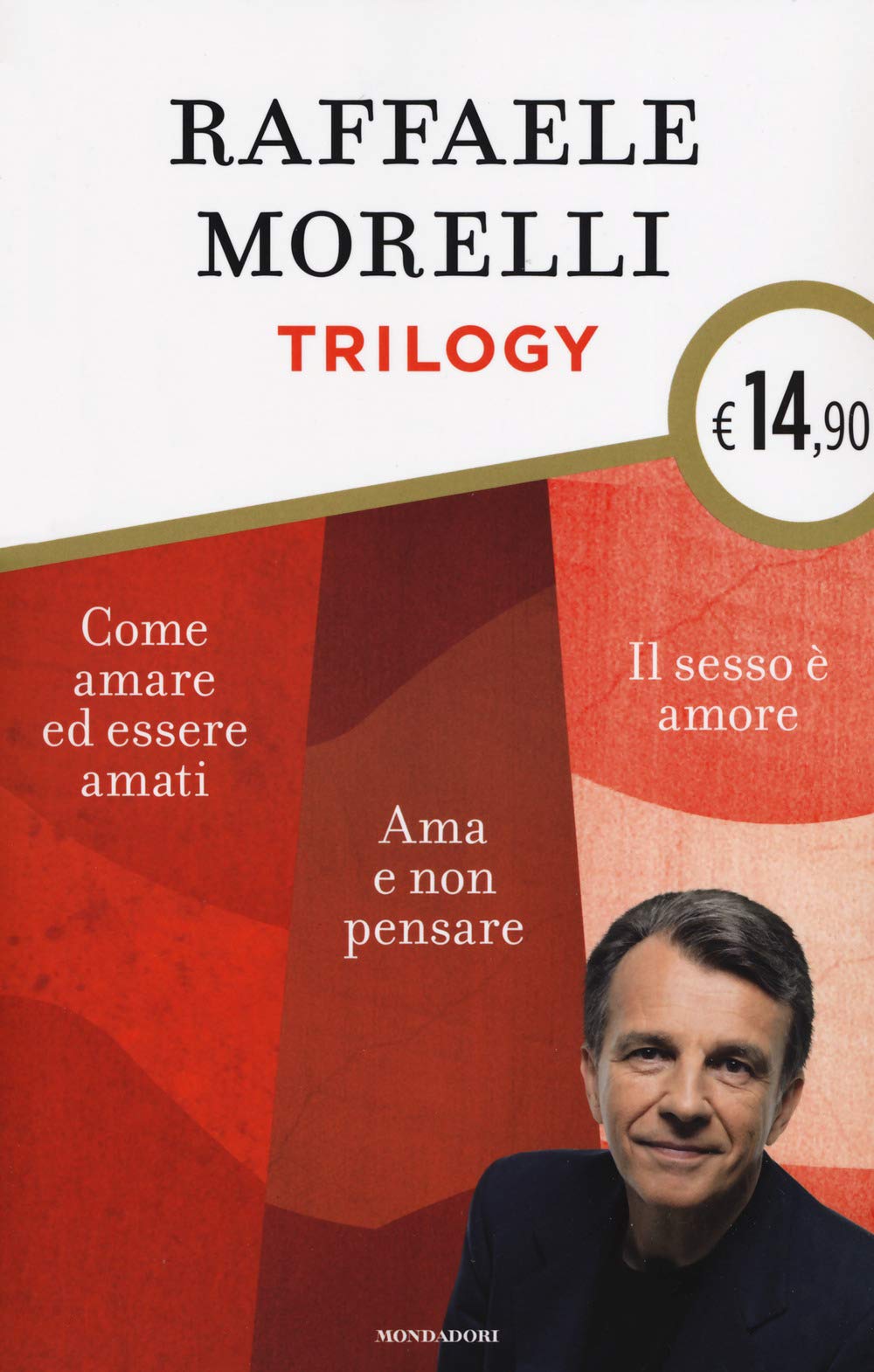 Trilogy: Ama e non pensare-Il sesso è amore. Vivere l'eros senza sensi di colpa-Come amare ed essere amati Books
