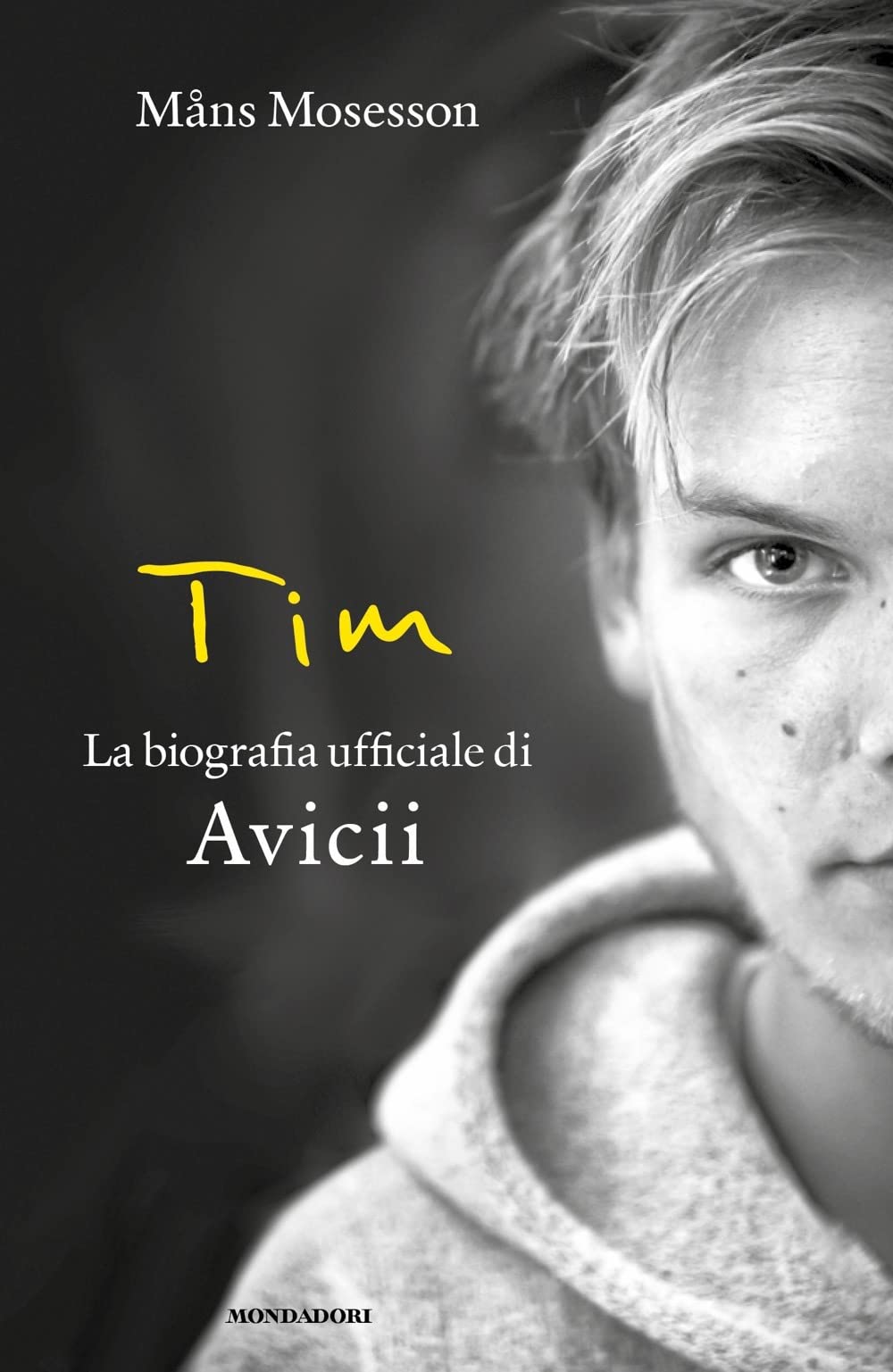 Tim. La biografia ufficiale di Avicii book