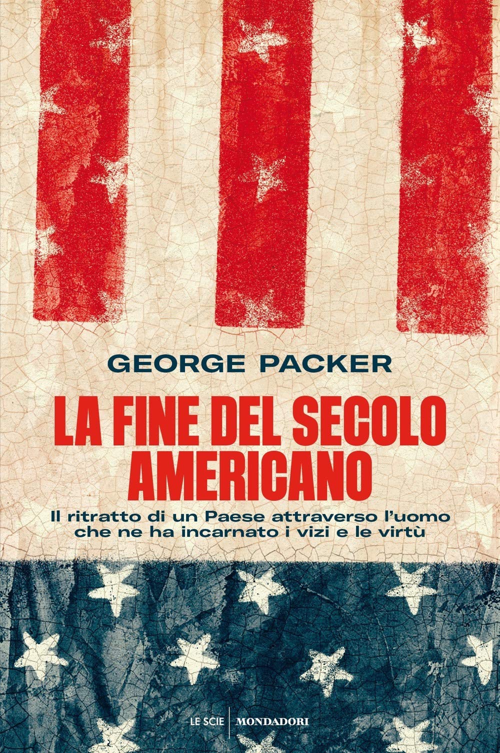 La fine del secolo americano. Il ritratto di un Paese attraverso l'uomo che ne ha incarnato i vizi e le virtù Memories