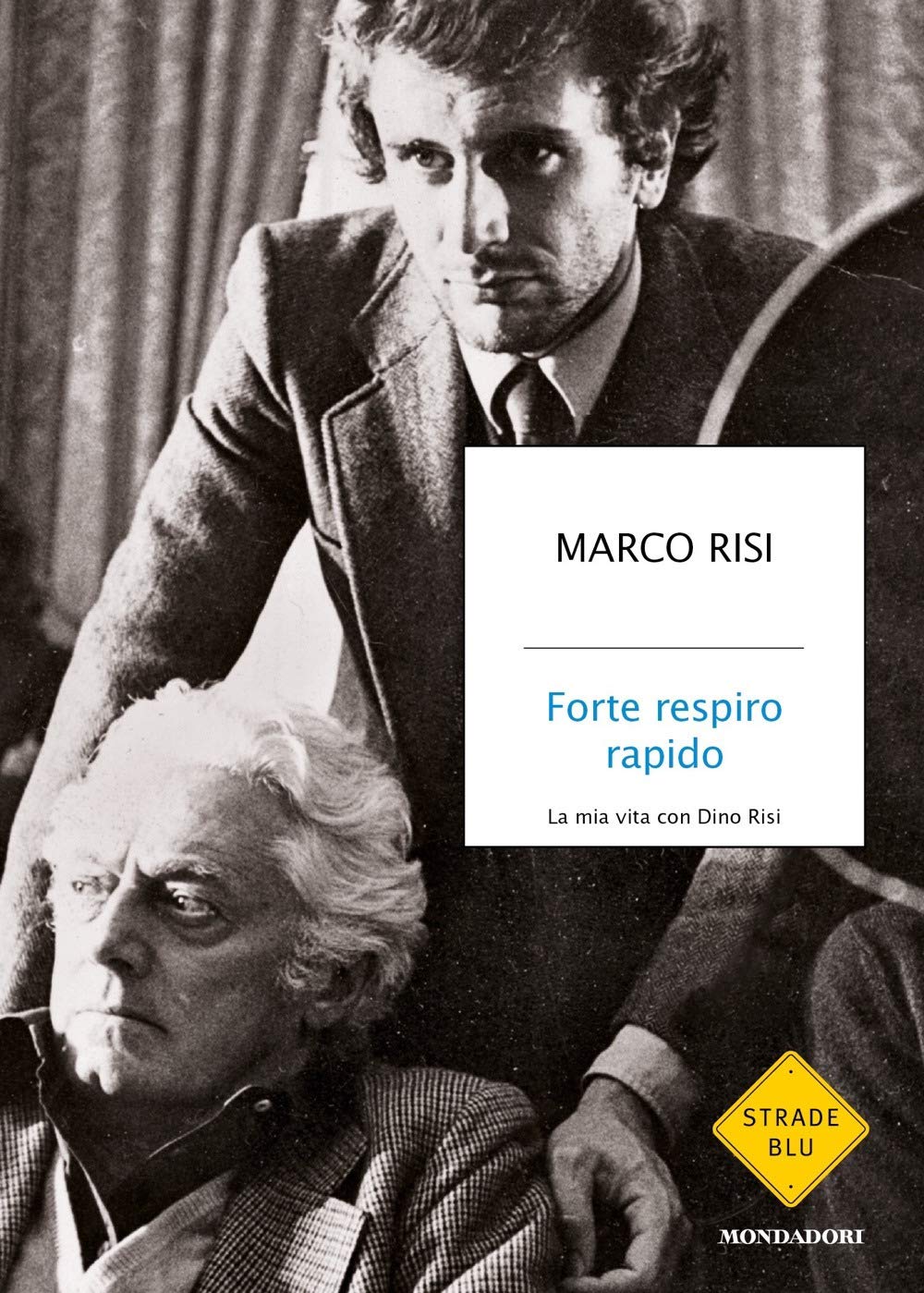 Forte respiro rapido. La mia vita con Dino Risi book