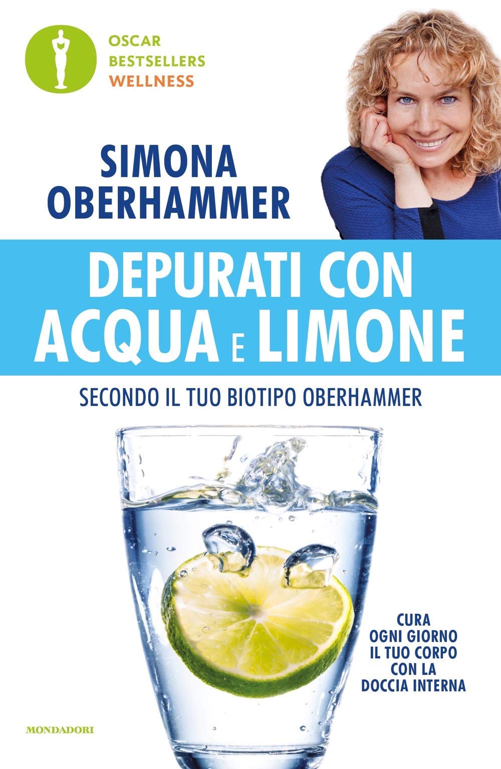 Depurati con acqua e limone secondo il tuo biotipo Oberhammer. Il rimedio naturale quotidiano utilizzato con successo da migliaia di persone book