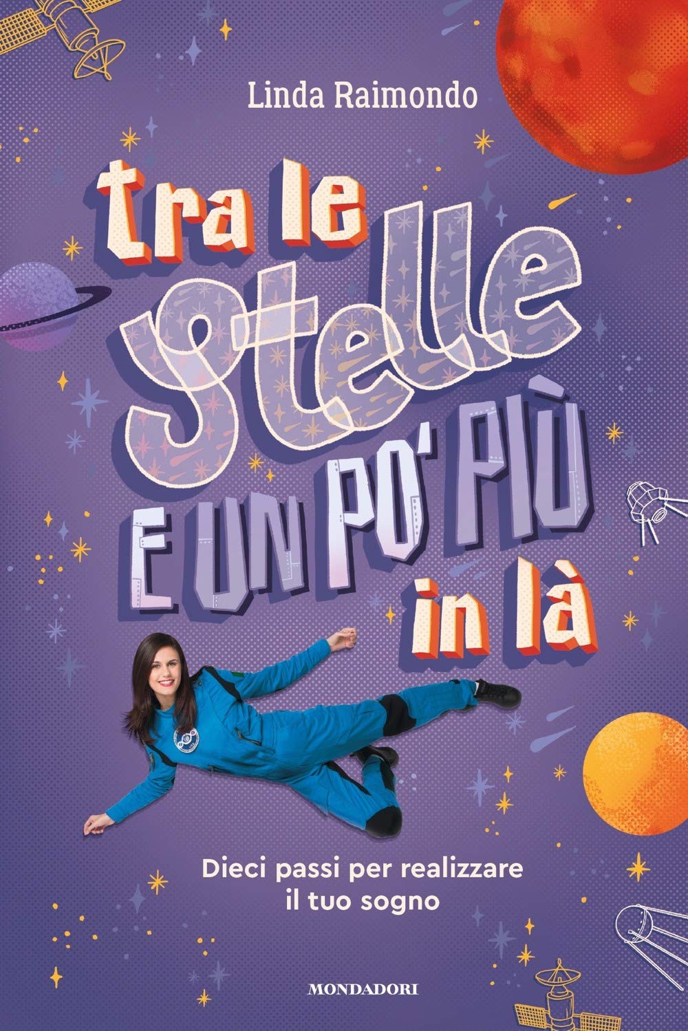 Raimondo Linda - Tra Le Stelle E Un Po' Piu In La (1 BOOKS) Non-fiction