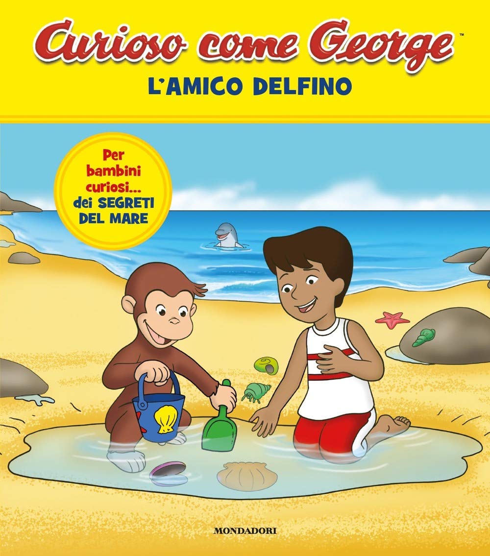 L'amico delfino. Curioso come George. Ediz. a colori (Vol. 12) Children's books