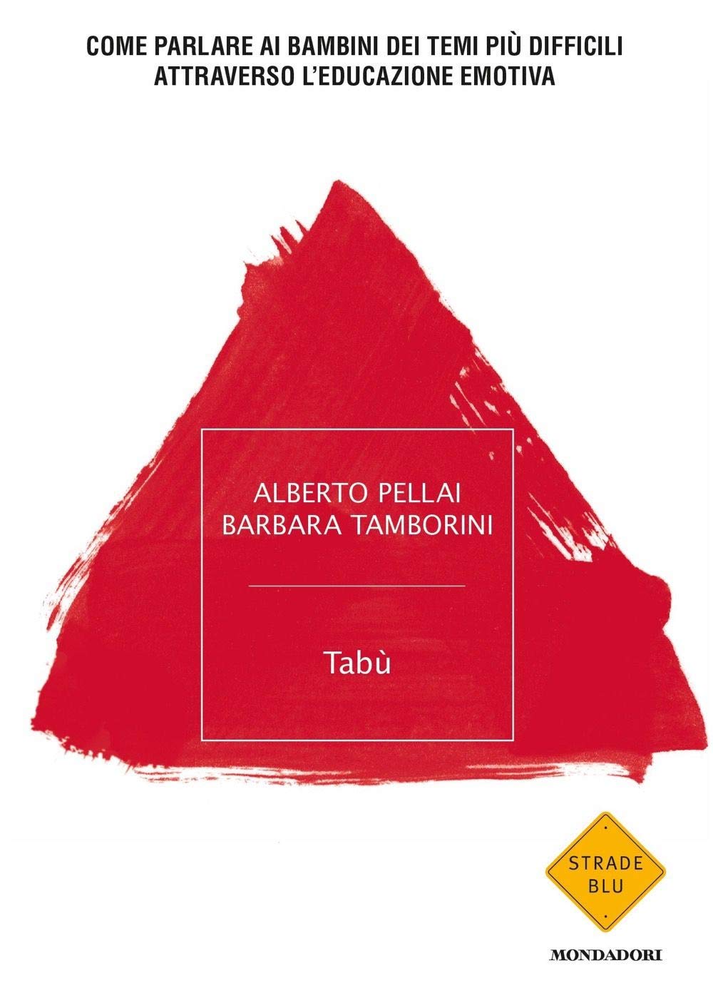 Tabù. Come parlare ai bambini dei temi più difficili attraverso l’educazione emotiva book