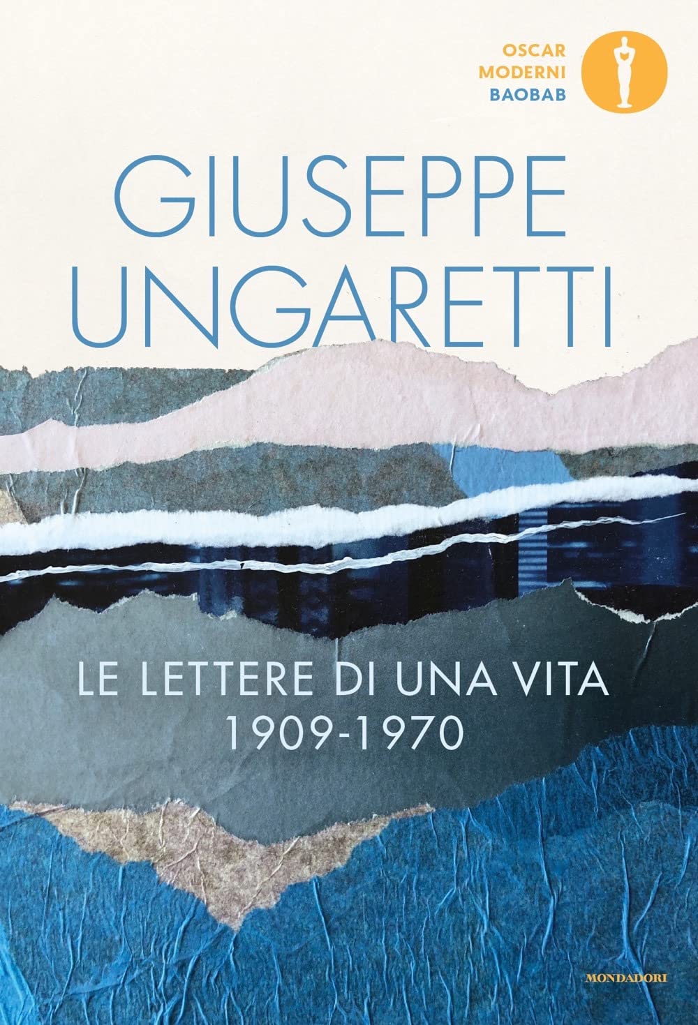 Le lettere di una vita (1909-1970) (Oscar baobab. Moderni) Essays & Short Stories