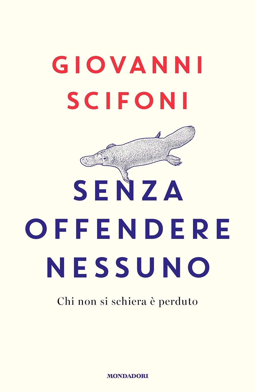 Senza offendere nessuno. Chi non si schiera è perduto book