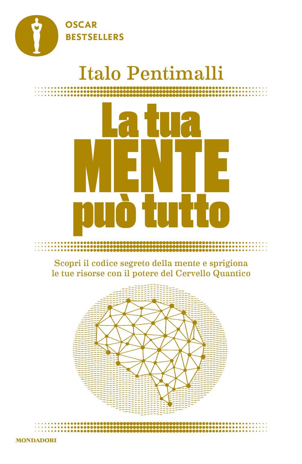 La tua mente può tutto. Scopri il codice segreto della mente e sprigiona le tue risorse con il potere del cervello quantico Lifestyle