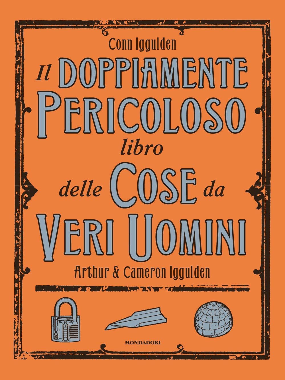 Il doppiamente pericoloso libro delle cose da veri uomini book