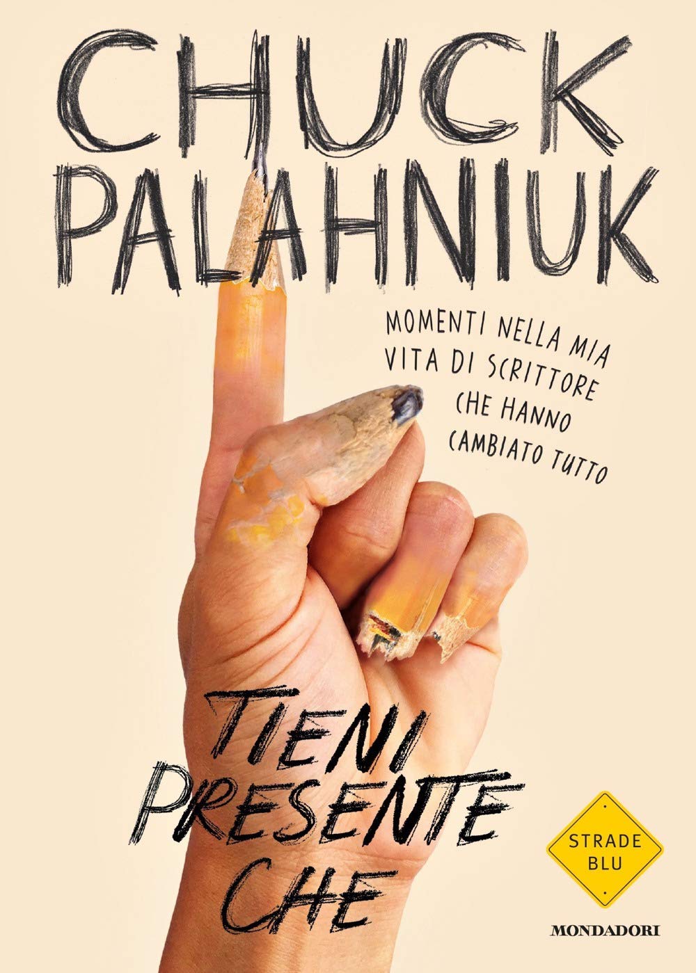 Tieni presente che.Momenti della mia vita di scrittore che hanno cambiat book