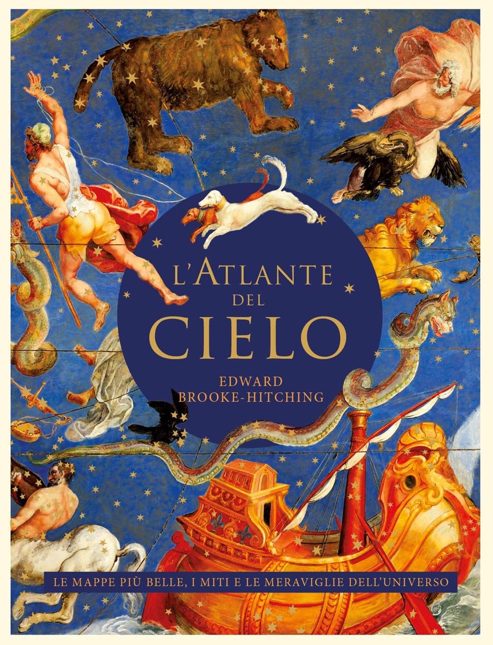 L' atlante del cielo. Le mappe più belle, i miti e le meraviglie dell'universo Books