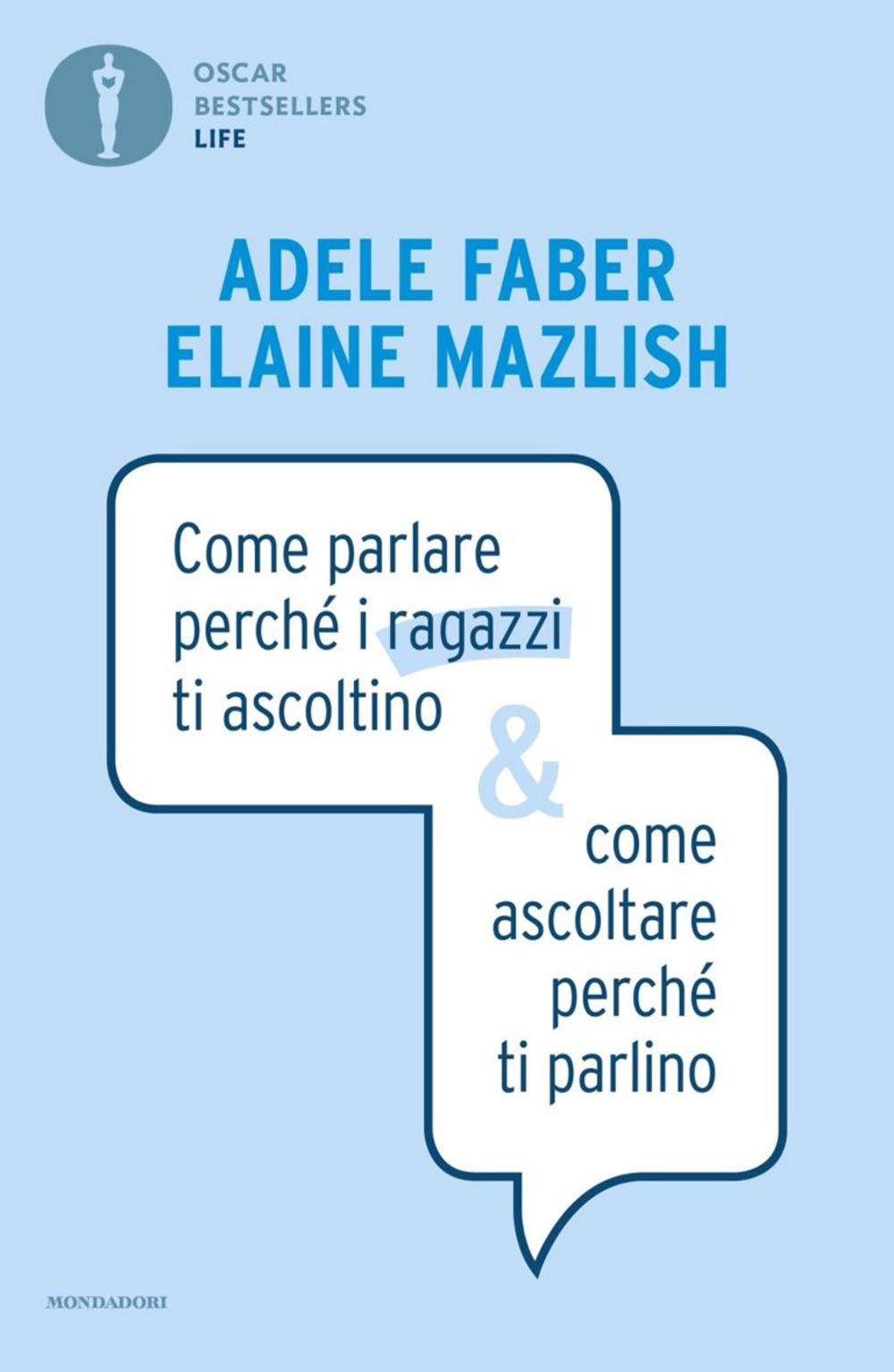 Come parlare perché i ragazzi ti ascoltino & come ascoltare perché ti parlino Books