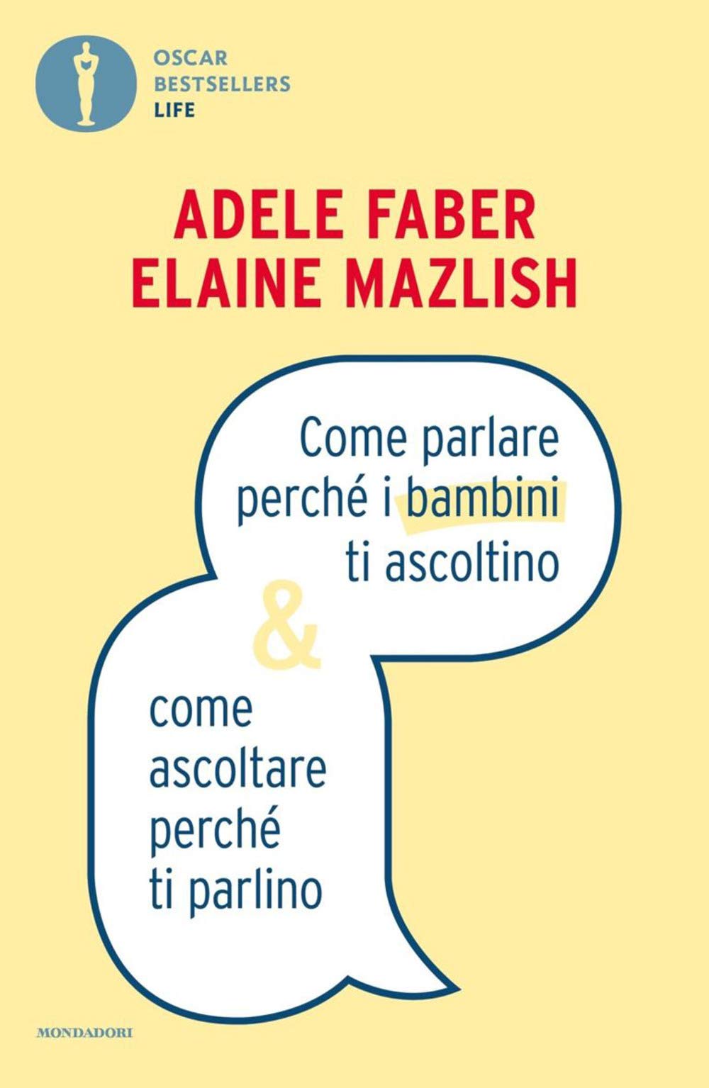 Come parlare perché i bambini ti ascoltino & come ascoltare perché ti parlino book