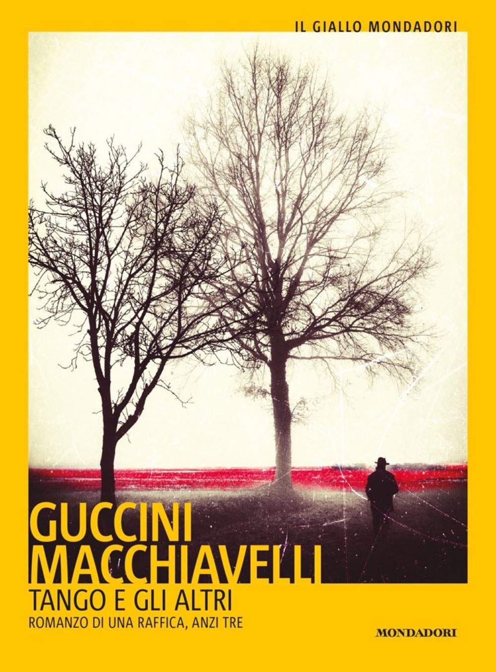 Tango e gli altri. Romanzo di una raffica, anzi tre book