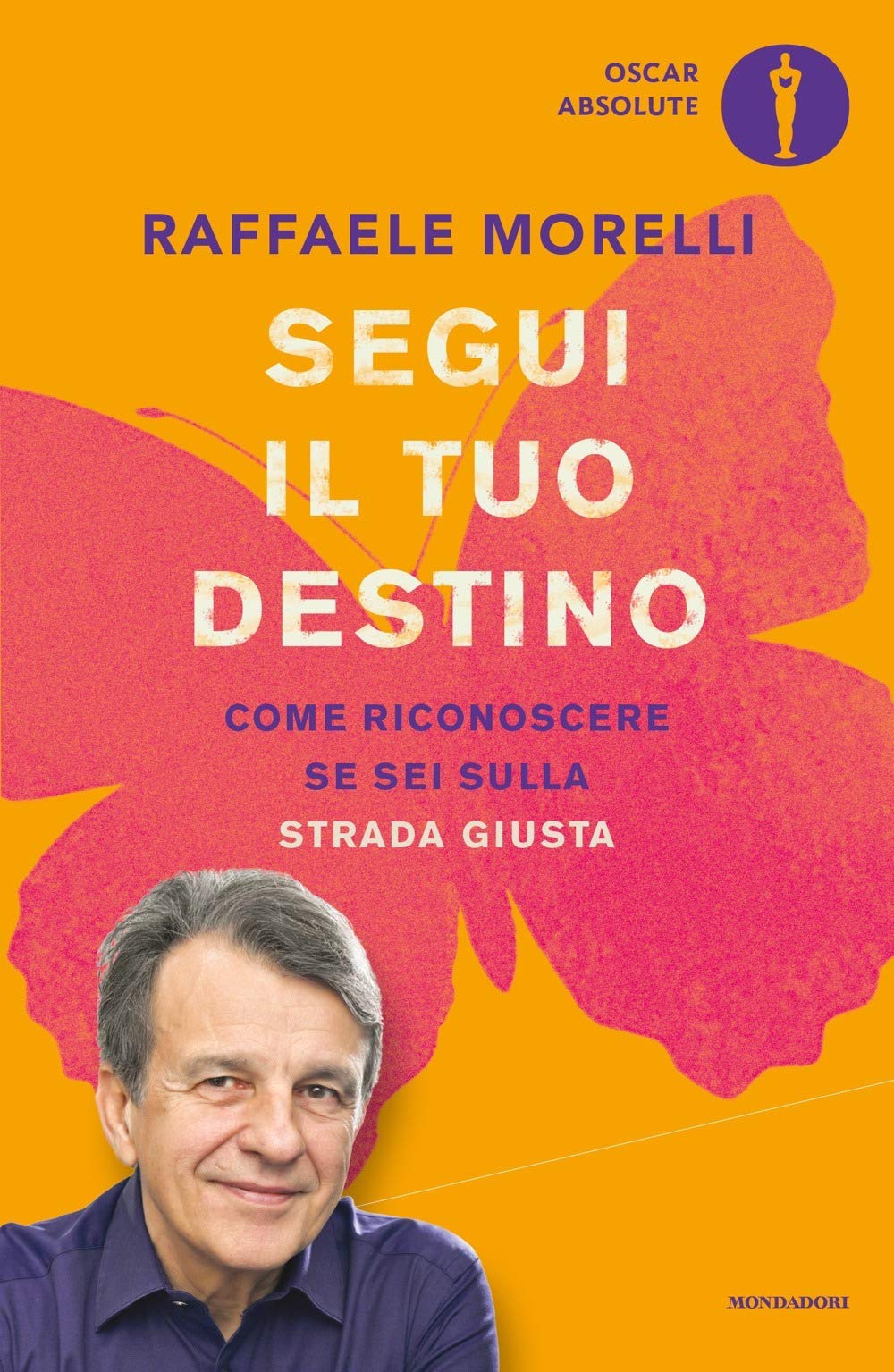Segui il tuo destino. Come riconoscere se sei sulla strada giusta Psychology