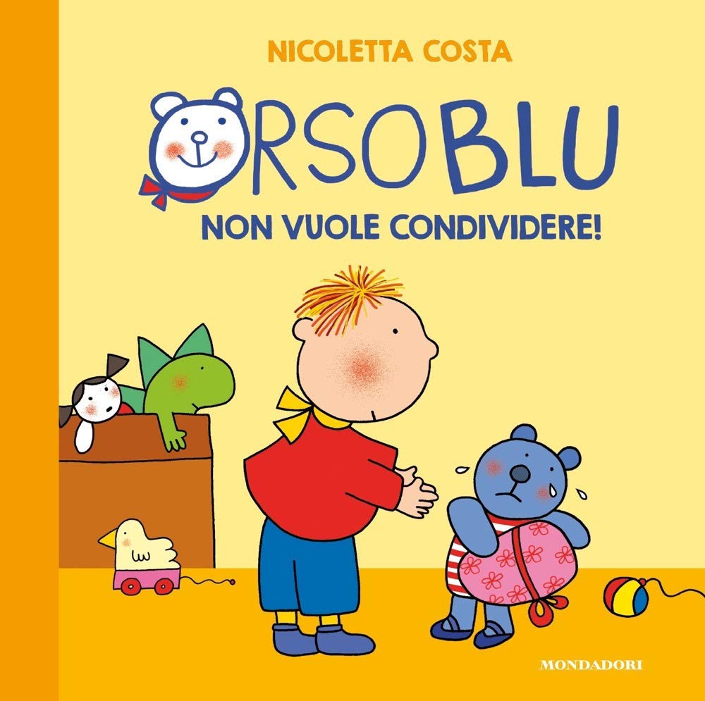Orso Blu non vuole condividere! Ediz. a colori book