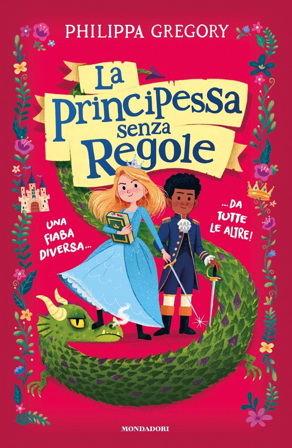 La principessa senza regole. Una fiaba diversa... da tutte le altre! book