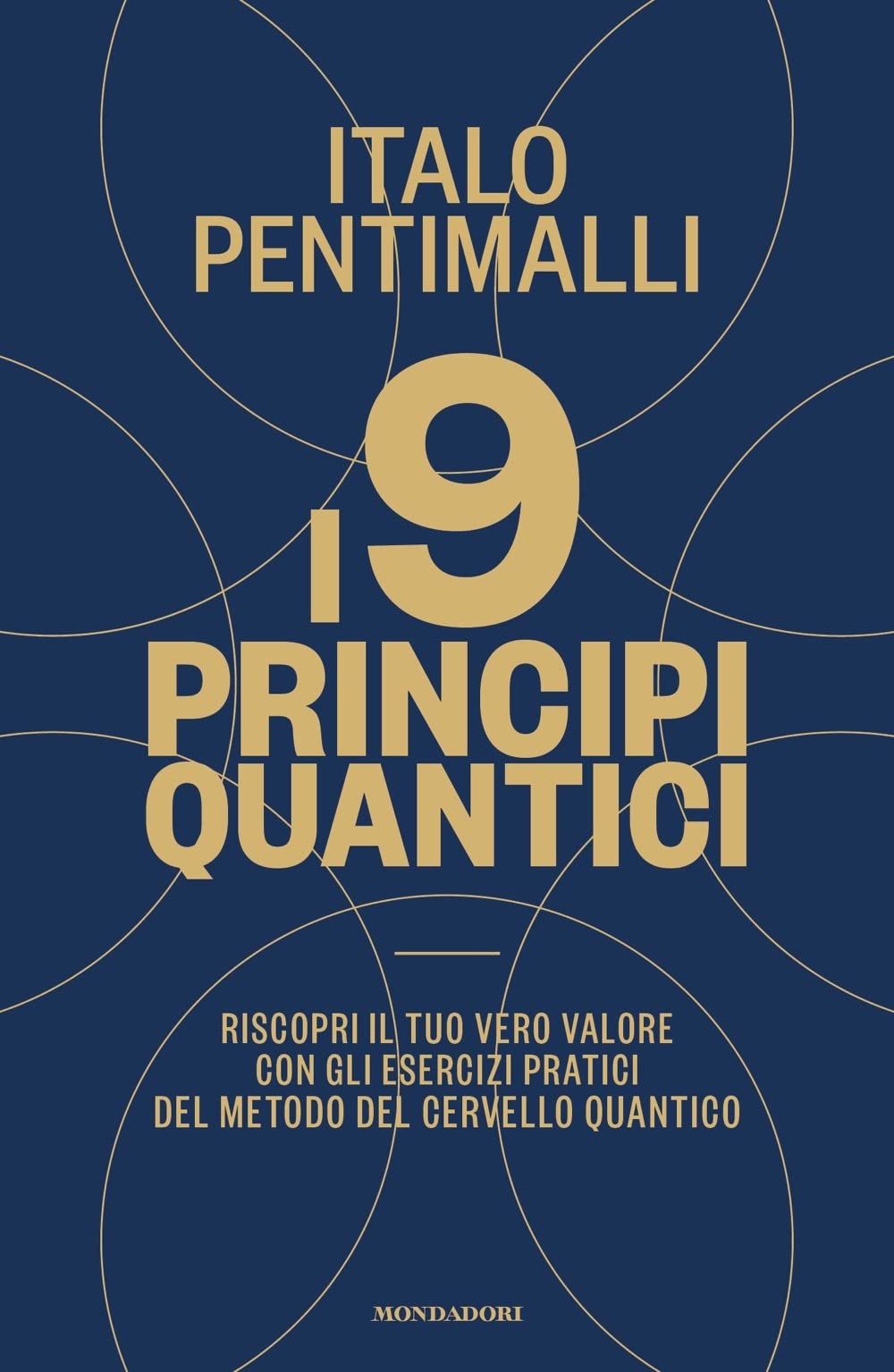 I 9 principi quantici. Riscopri il tuo vero valore con gli esercizi pratici del metodo del cervello quantico Lifestyle