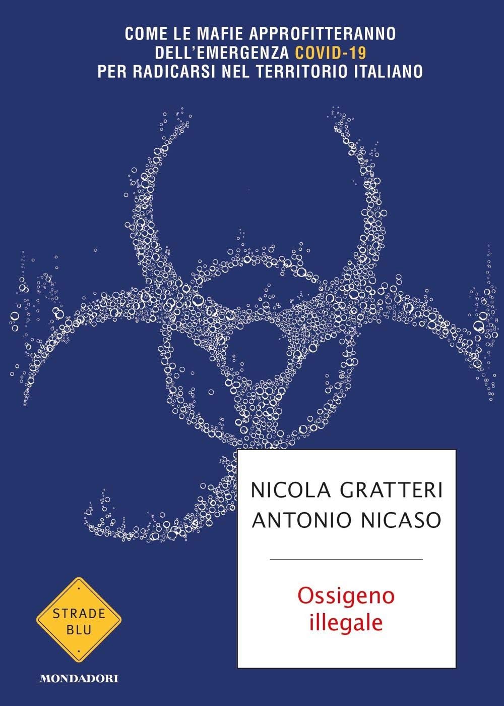 Ossigeno illegale. Come le mafie approfitteranno dell'emergenza Covid-19 per radicarsi nel territorio italiano Medicine