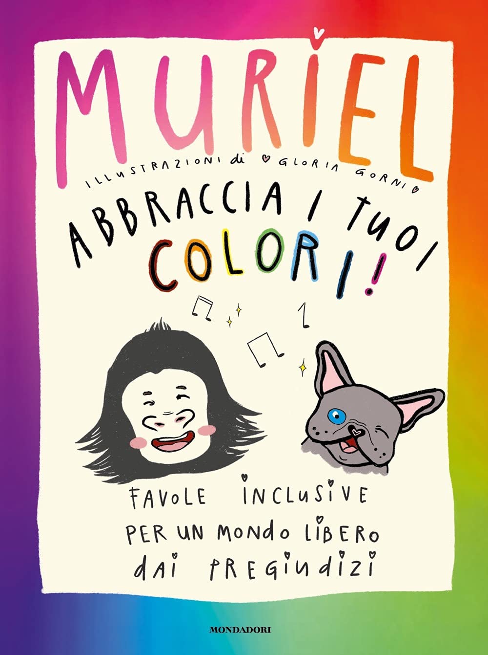Abbraccia i tuoi colori! Favole inclusive per un mondo libero dai pregiudizi Contemporary literature Books