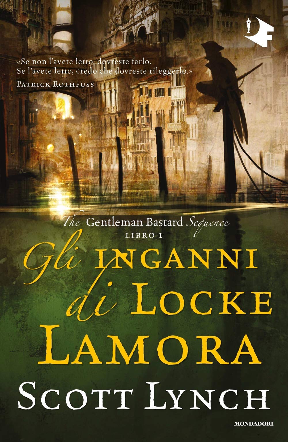 Gli inganni di Locke Lamora. The Gentleman Bastard sequence (Vol. 1) (Oscar fantastica fantasy) Contemporary literature