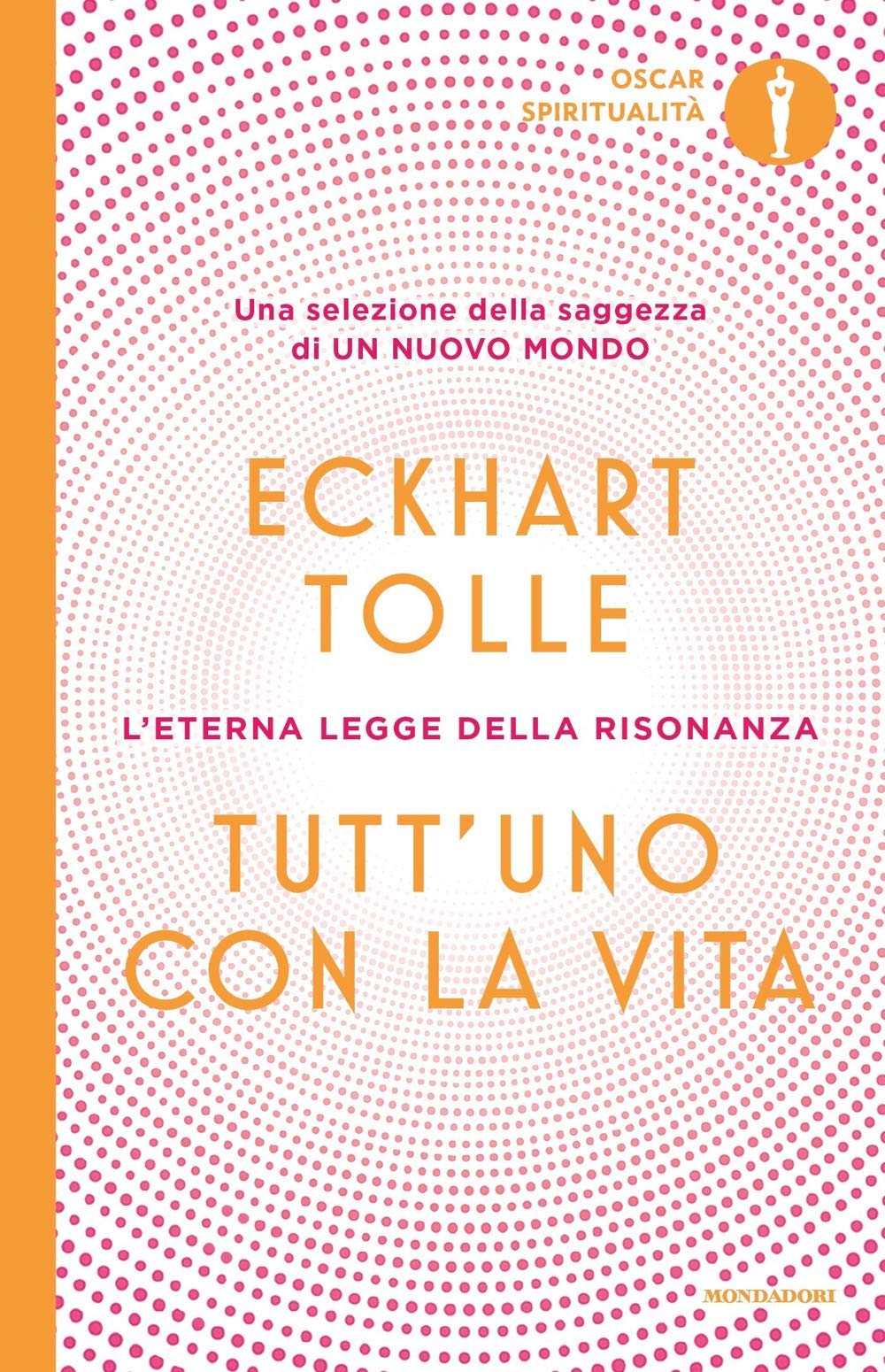 Tutt'uno Con La Vita. L'eterna Legge Della Risonanza Religion & Esotericism