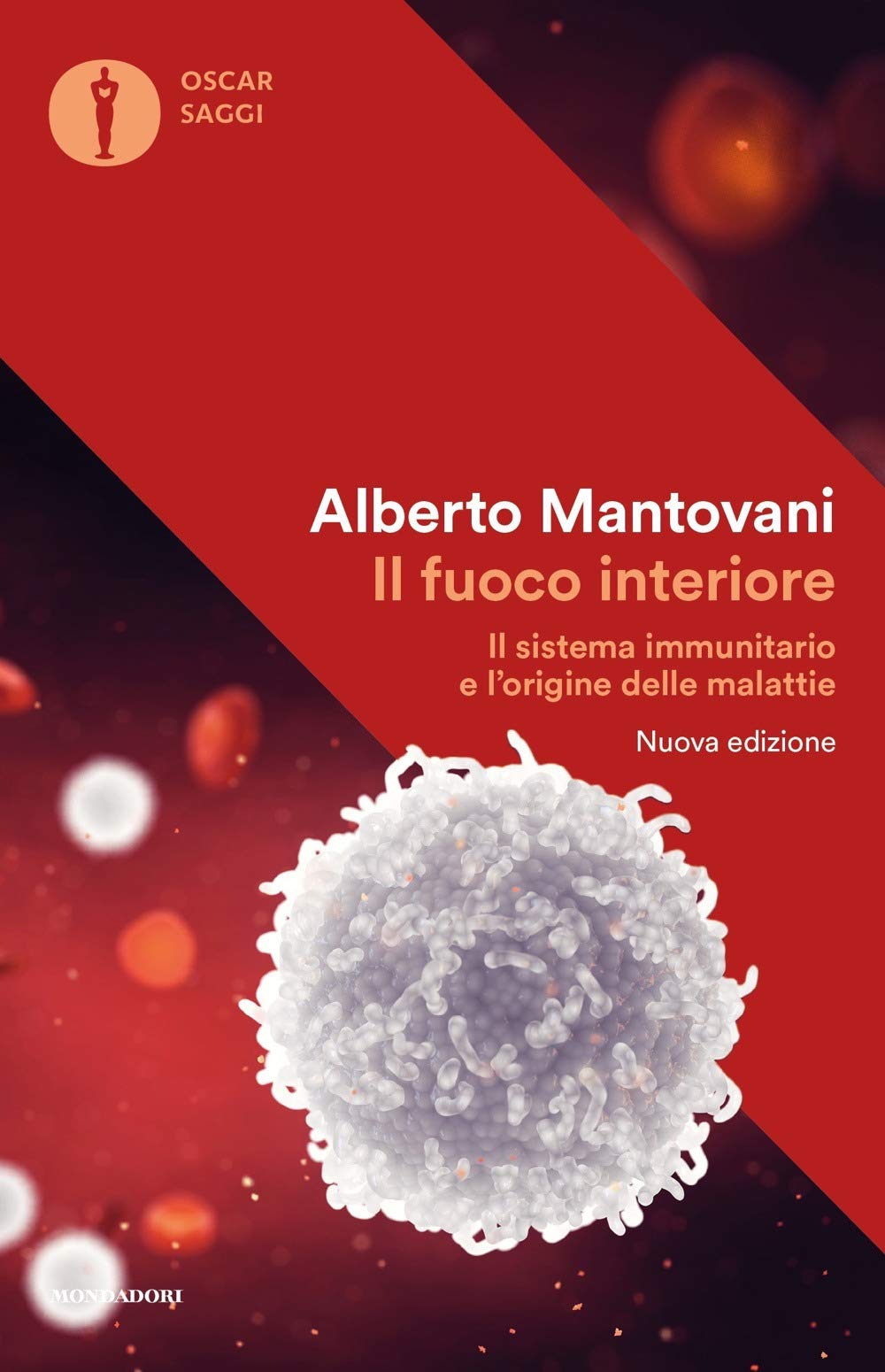 Il fuoco interiore. Il sistema immunitario e l'origine delle malattie. Nuova ediz. book