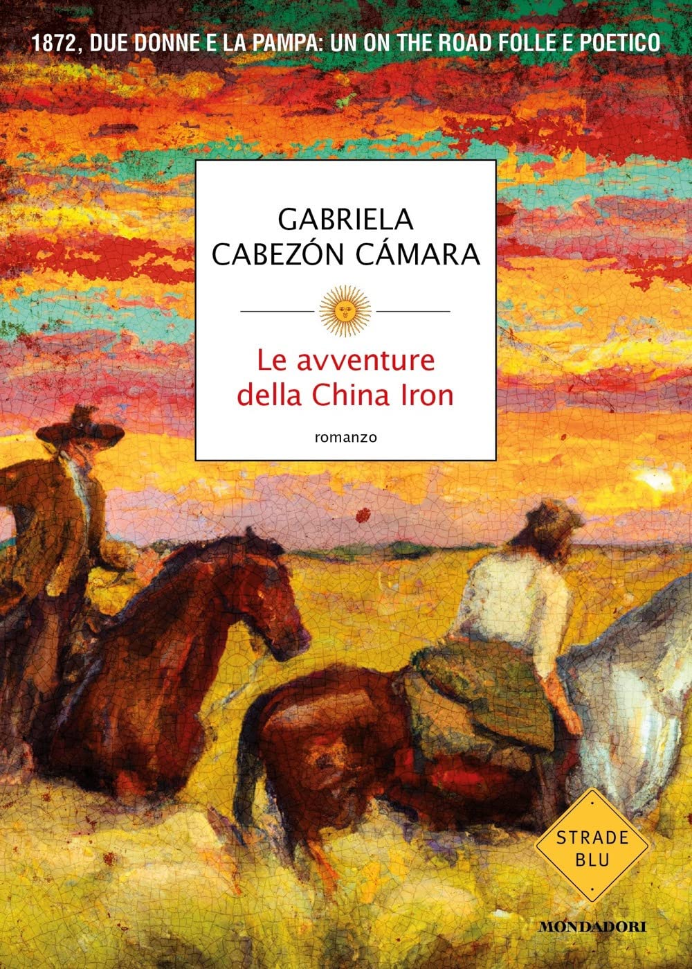 Le avventure della China Iron (Strade blu. Fiction) Historical Fiction