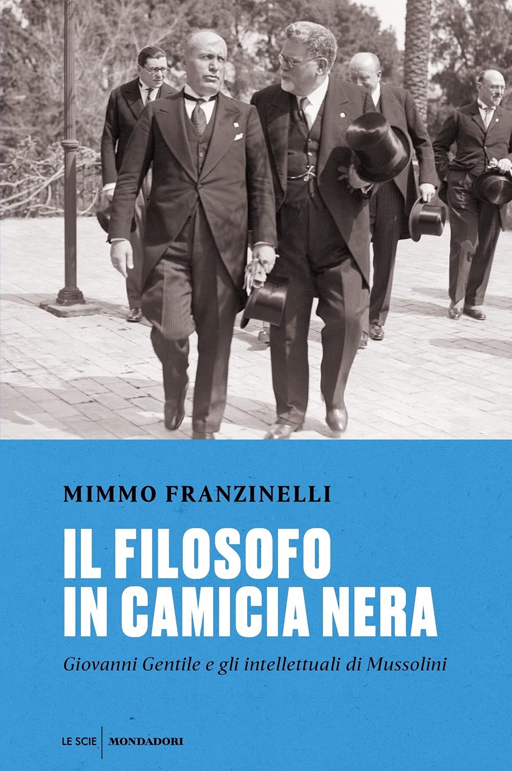 Il filosofo in camicia nera. Giovanni Gentile e gli intellettuali di Mussolini book