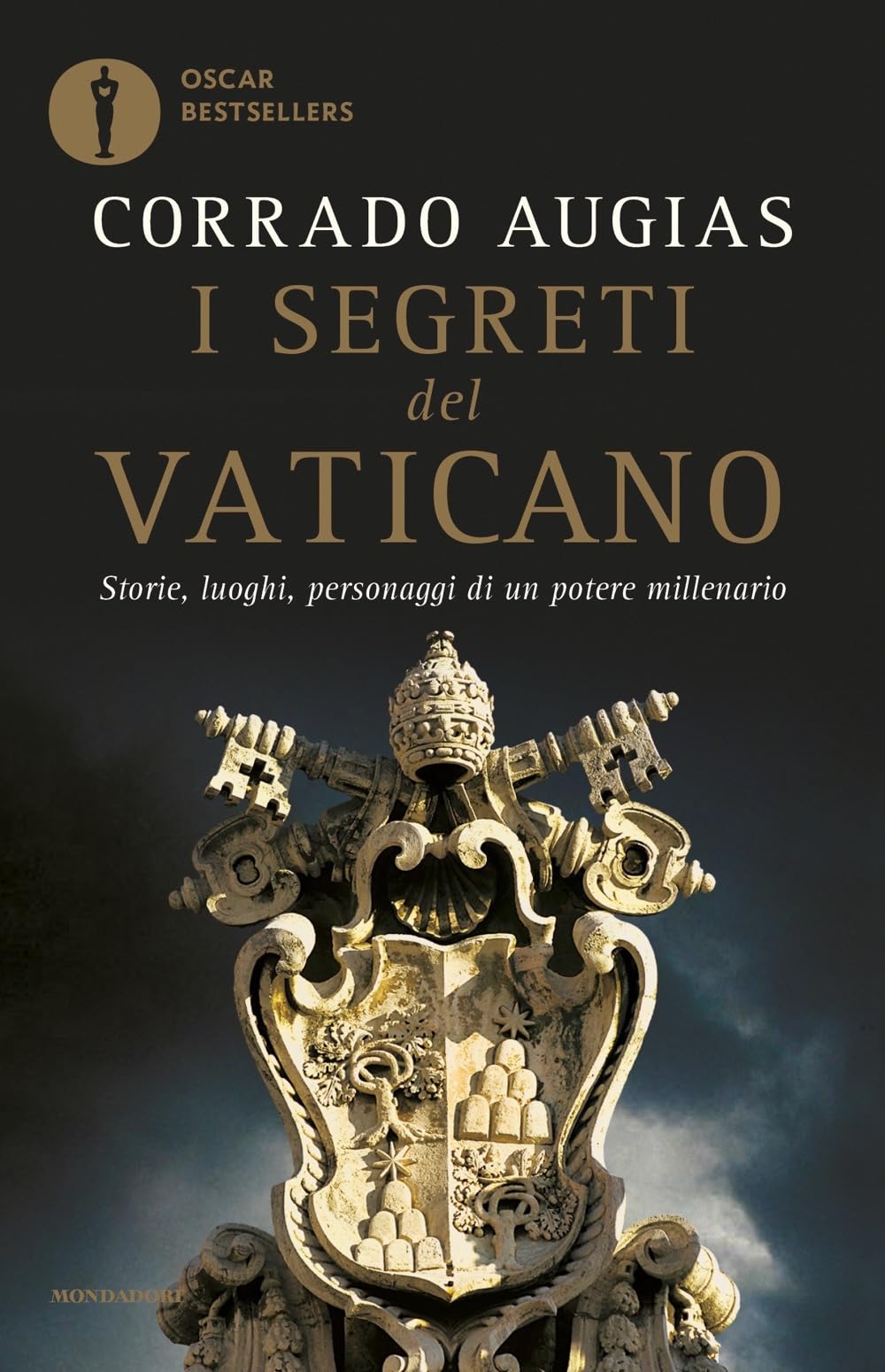 I segreti del Vaticano. Storie, luoghi, personaggi di un potere millenario (Oscar bestsellers) Philosophy