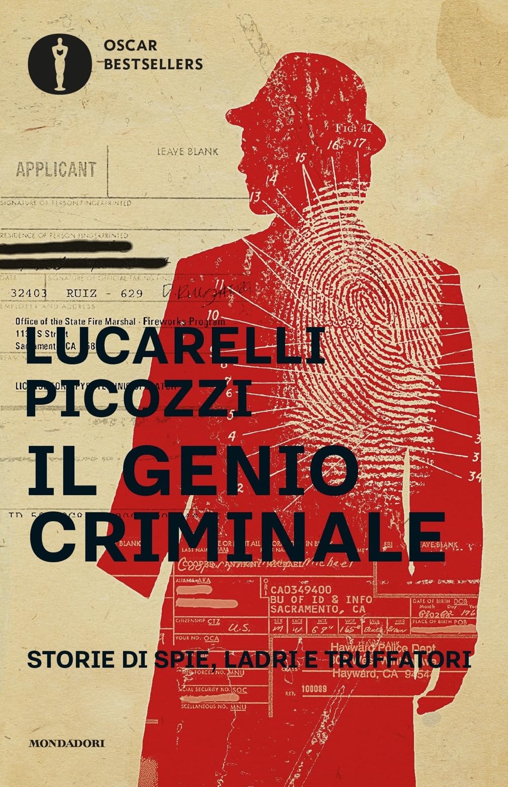 Il genio criminale. Storie di spie, ladri e truffatori (Oscar bestsellers) Social Sciences