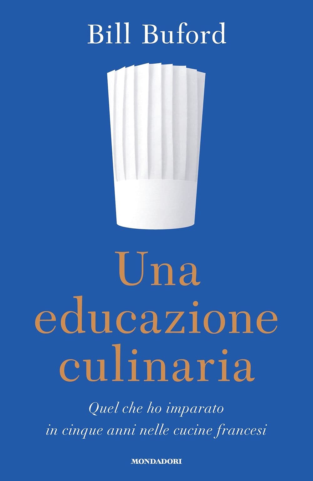Una educazione culinaria. Quel che ho imparato in cinque anni nelle cucine francesi (Ingrandimenti) Books