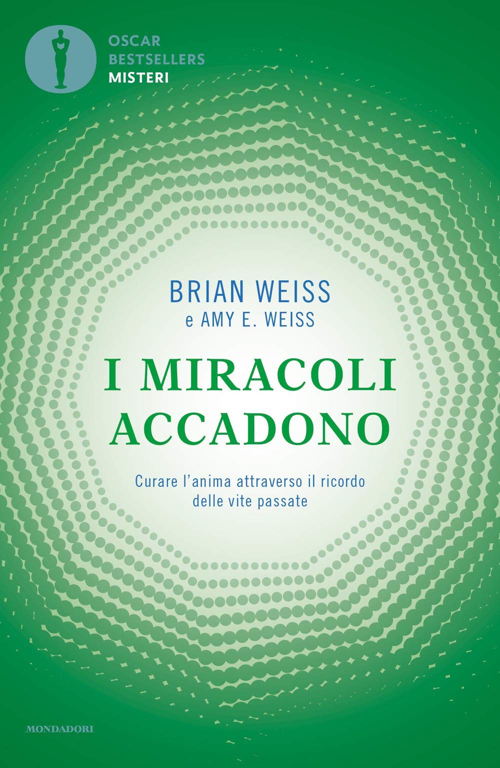 I miracoli accadono. Curare l'anima attraverso il ricordo delle vite passate book