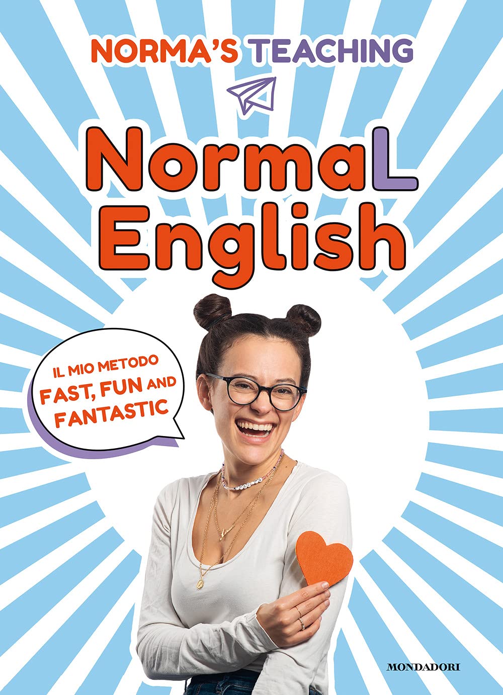 NormaL English. Il mio metodo fast, fun and fantastic Foreign Languages ​​& Dictionaries