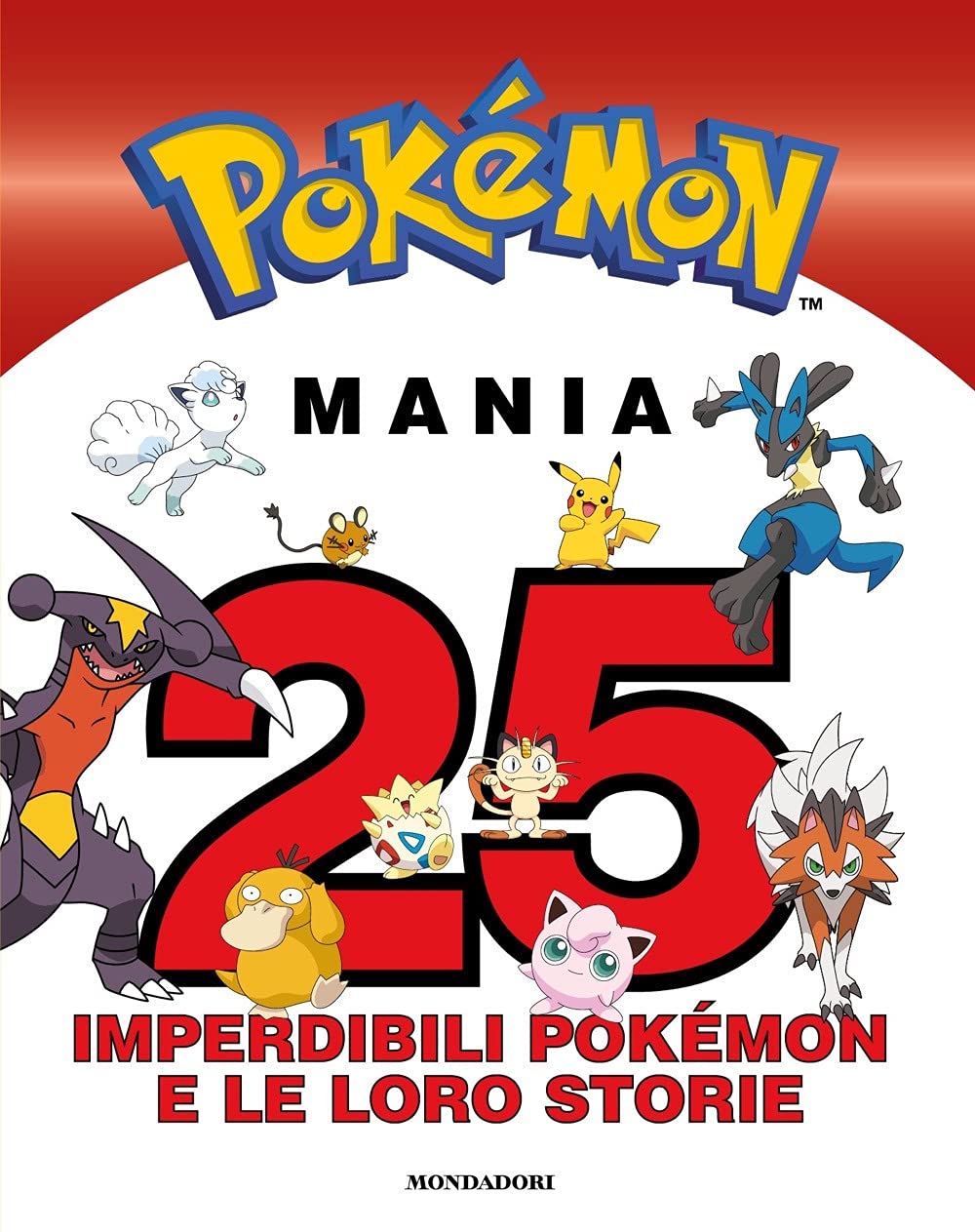 Pokémon mania. 25 imperdibili Pokémon e le loro storie (Licenze) Novels & Short Stories
