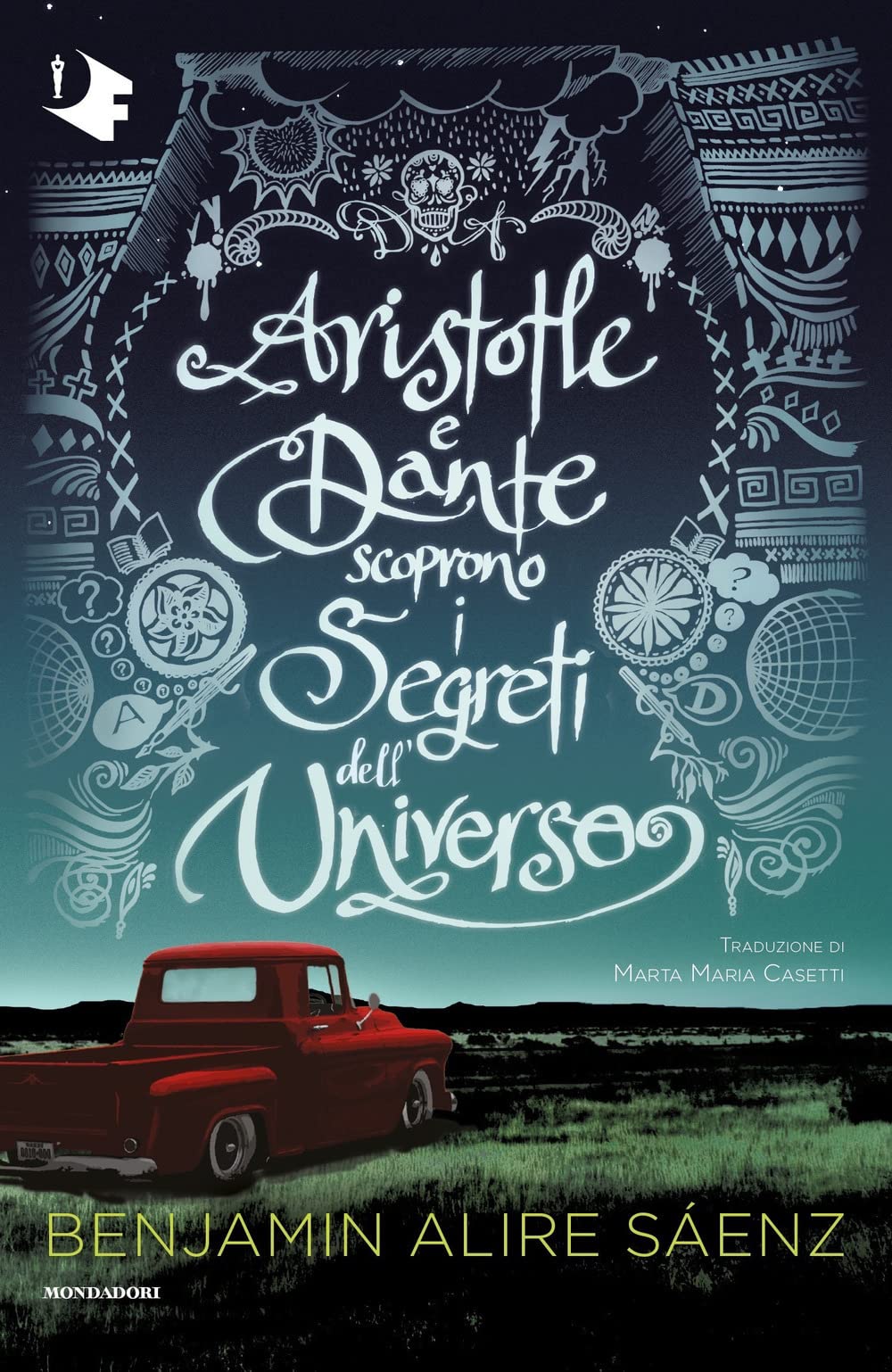Aristotle e Dante scoprono i segreti dell'universo (Oscar fabula) Contemporary literature