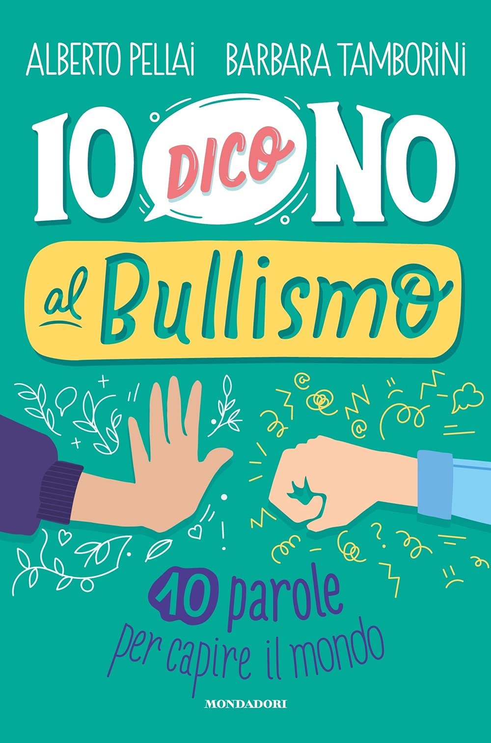 Io dico no al bullismo.10 parole per capire il mondo (Divulgazione) Philosophy