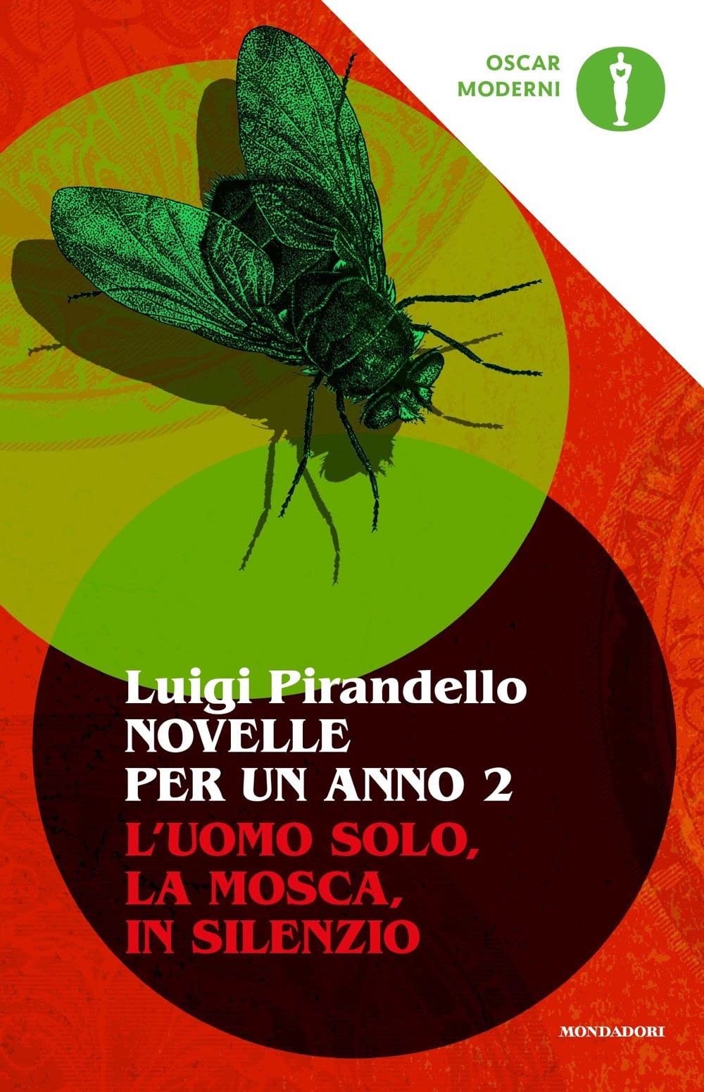 Novelle per un anno: l'uomo solo-La mosca-In silenzio Vol 2 (Oscar moderni) Essays & Short Stories