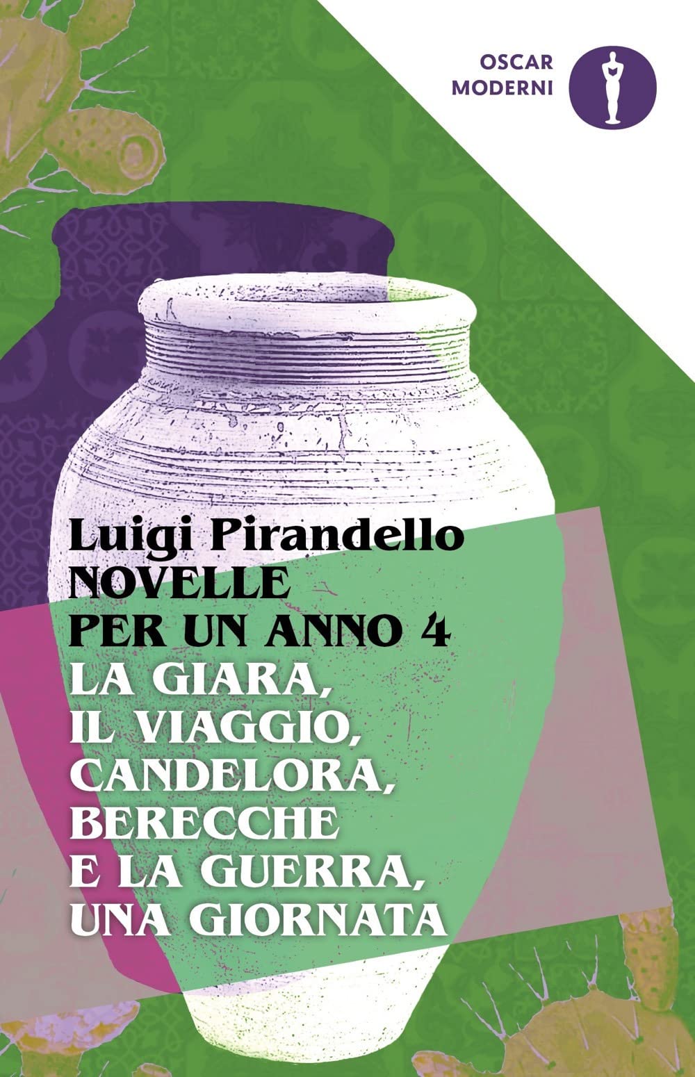 Novelle per un anno: La giara-Il viaggio-Candelora-Berecche e la guerra-Una giornata (Vol. 4) book